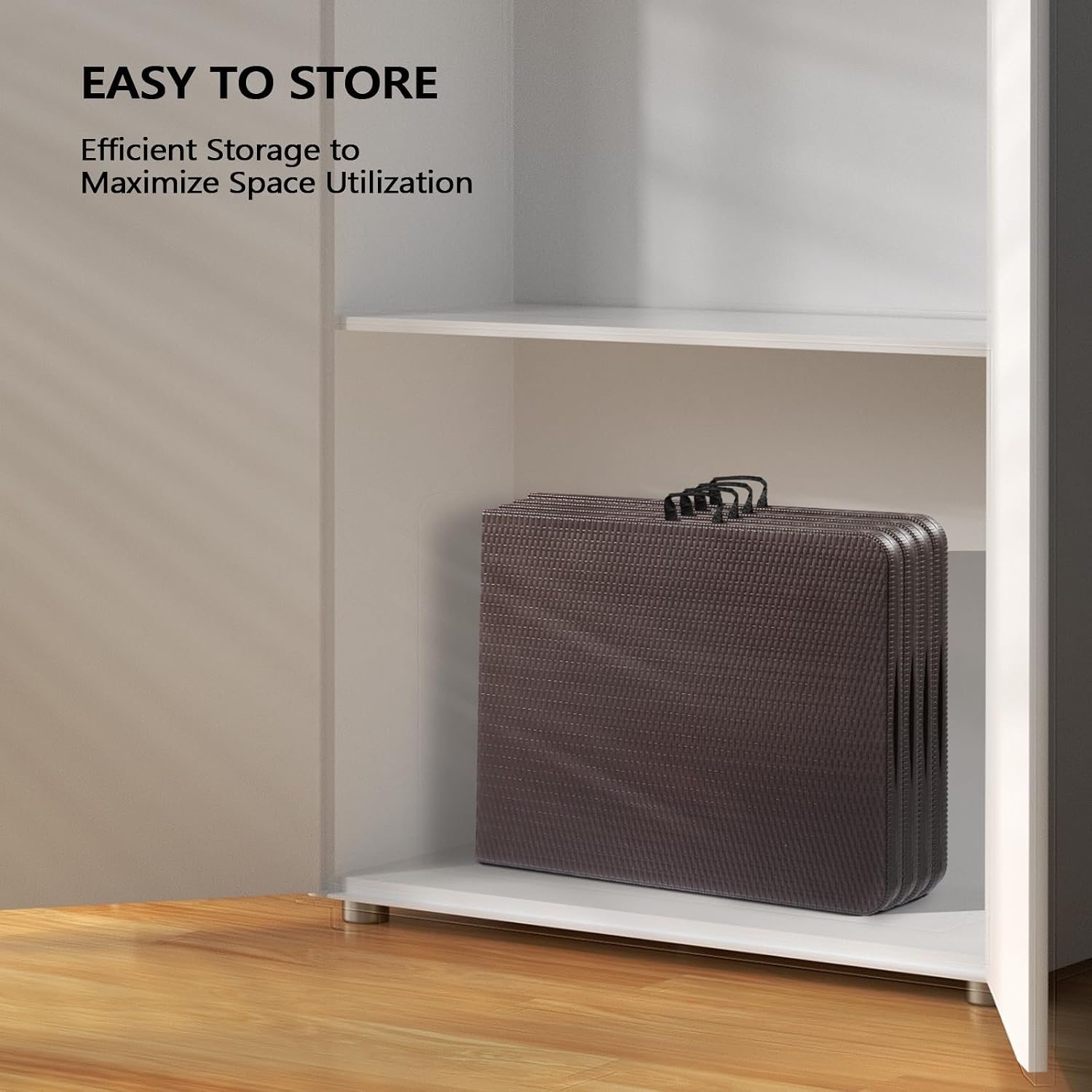 EASY TO STORE  
Efficient Storage to Maximize Space Utilization