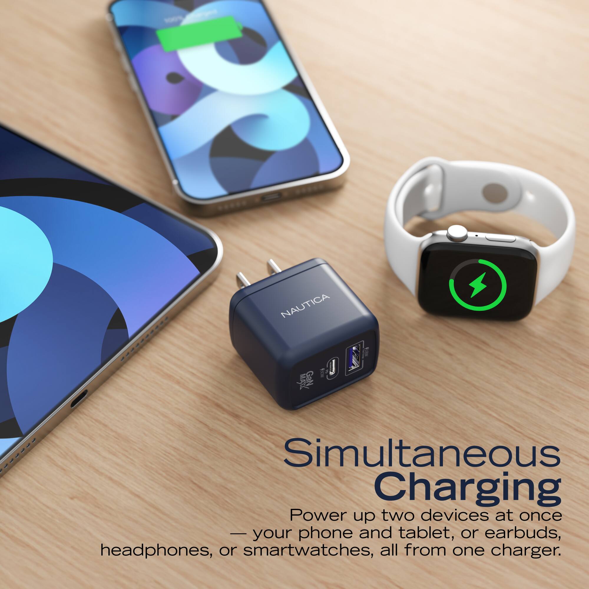 Simultaneous Charging

Power up two devices at once — your phone and tablet, or earbuds, headphones, or smartwatches, all from one charger.