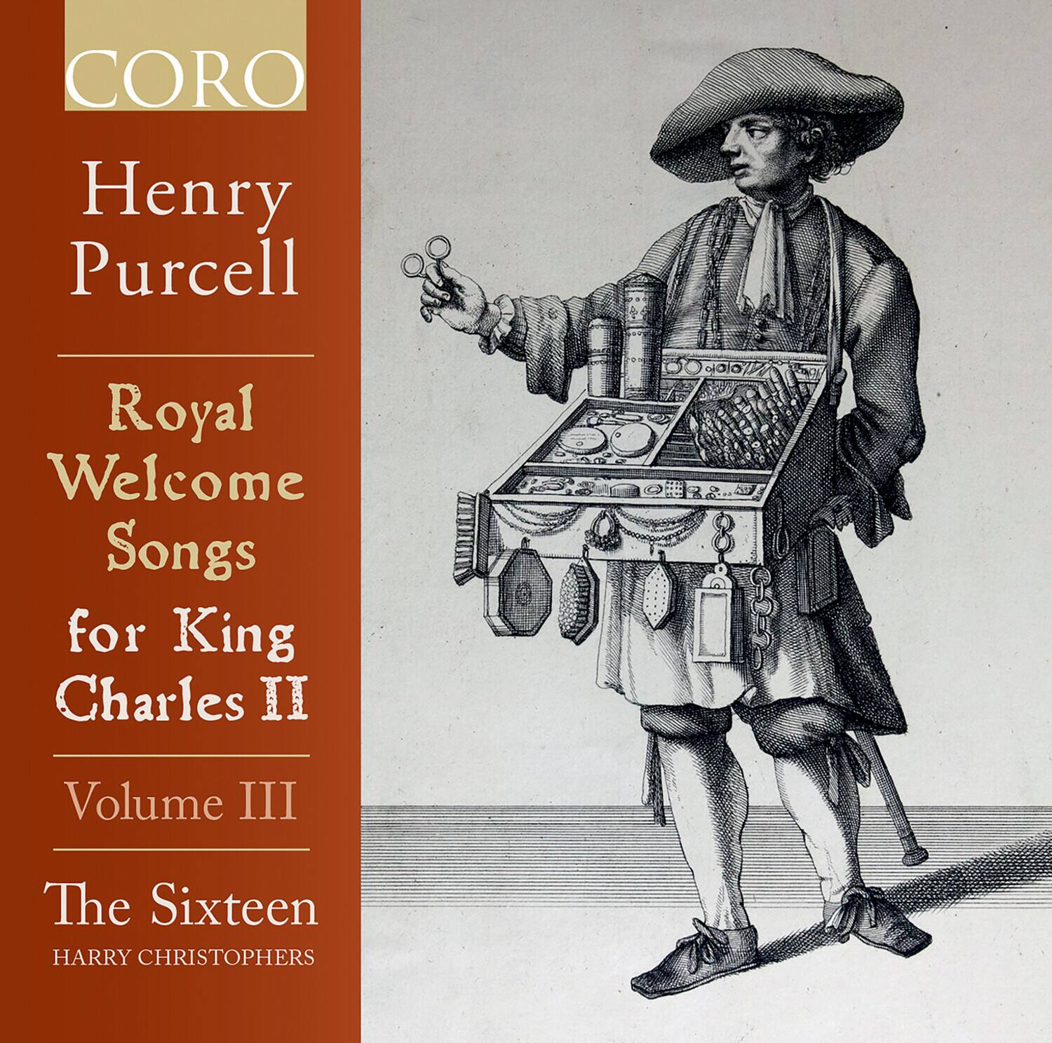 CORO  
Henry Purcell  
Royal Welcome Songs for King Charles II  
Volume III  
The Sixteen  
HARRY CHRISTOPHERS