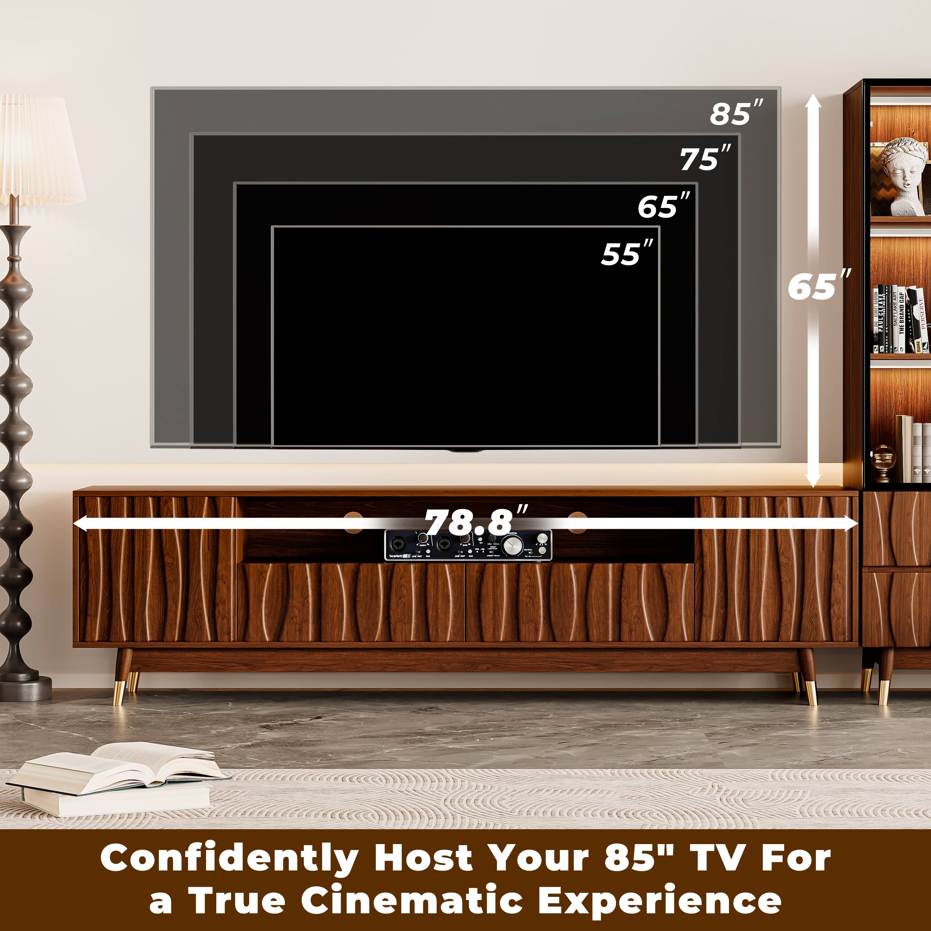 85" 75" 65" 55" 65" ELIE I : 20:12 15 78.8" 2 21 Confidently Host Your 85" TV For a True Cinematic Experience