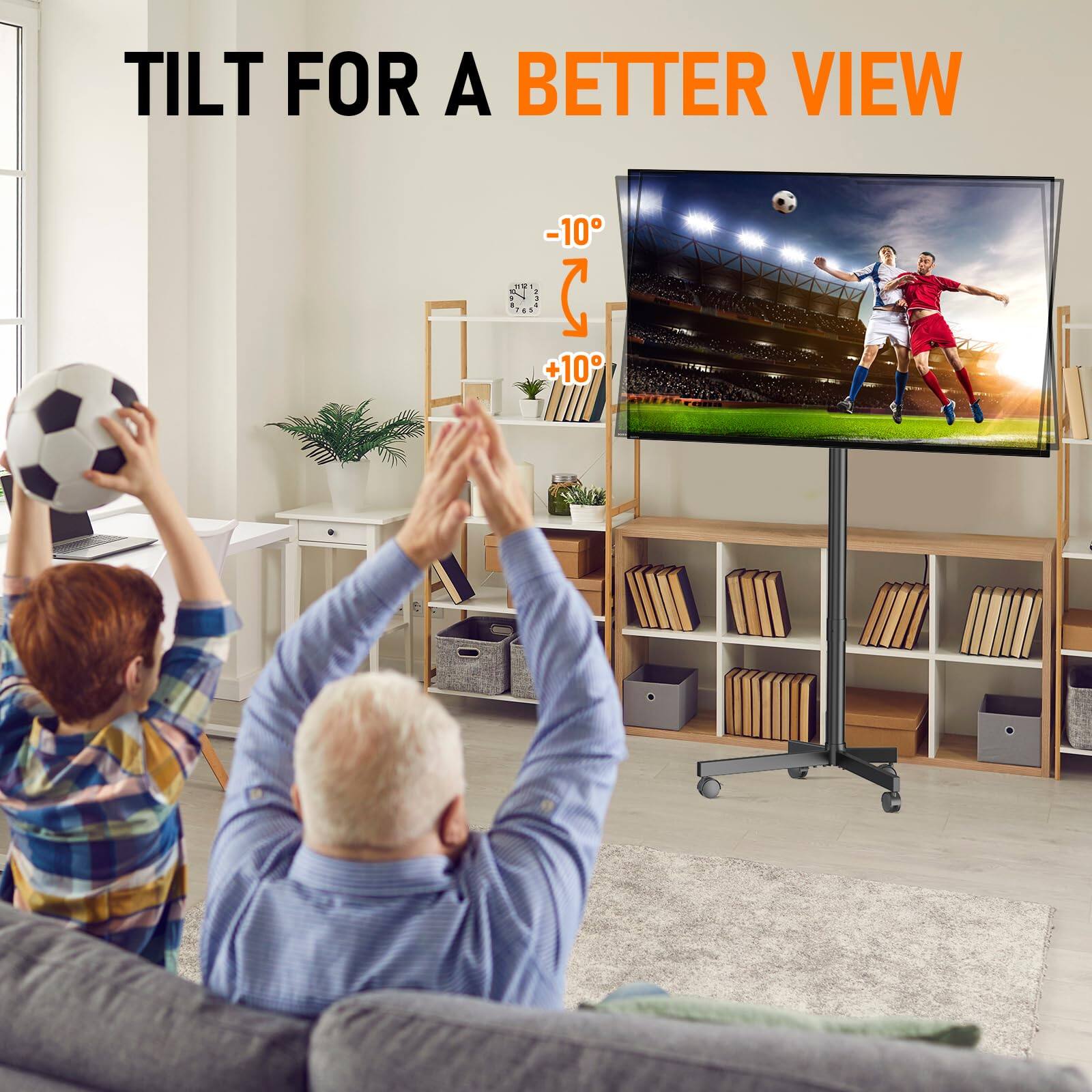 TILT FOR A BETTER VIEW

-10°
+10°