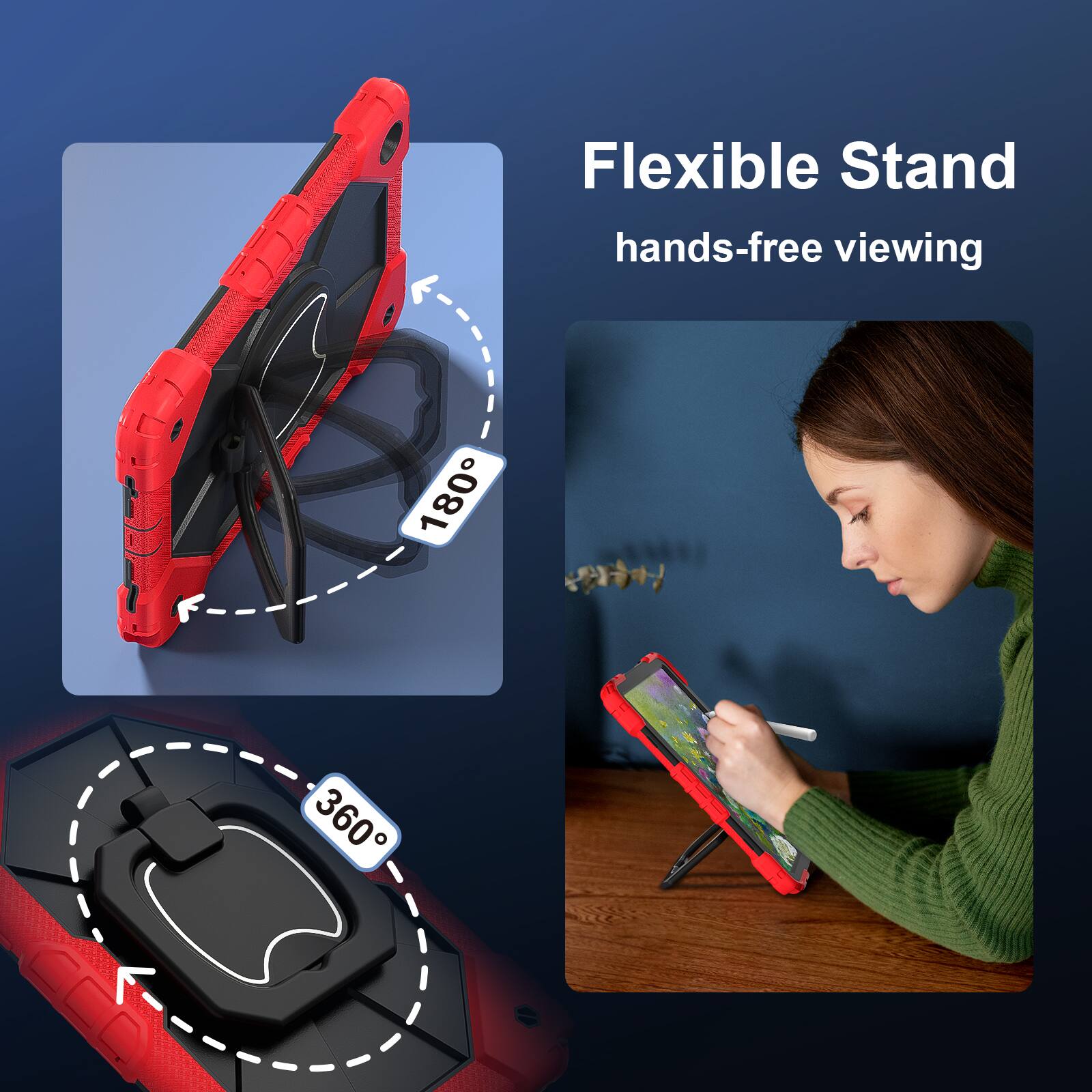 Flexible Stand  
hands-free viewing  
180°  
360°