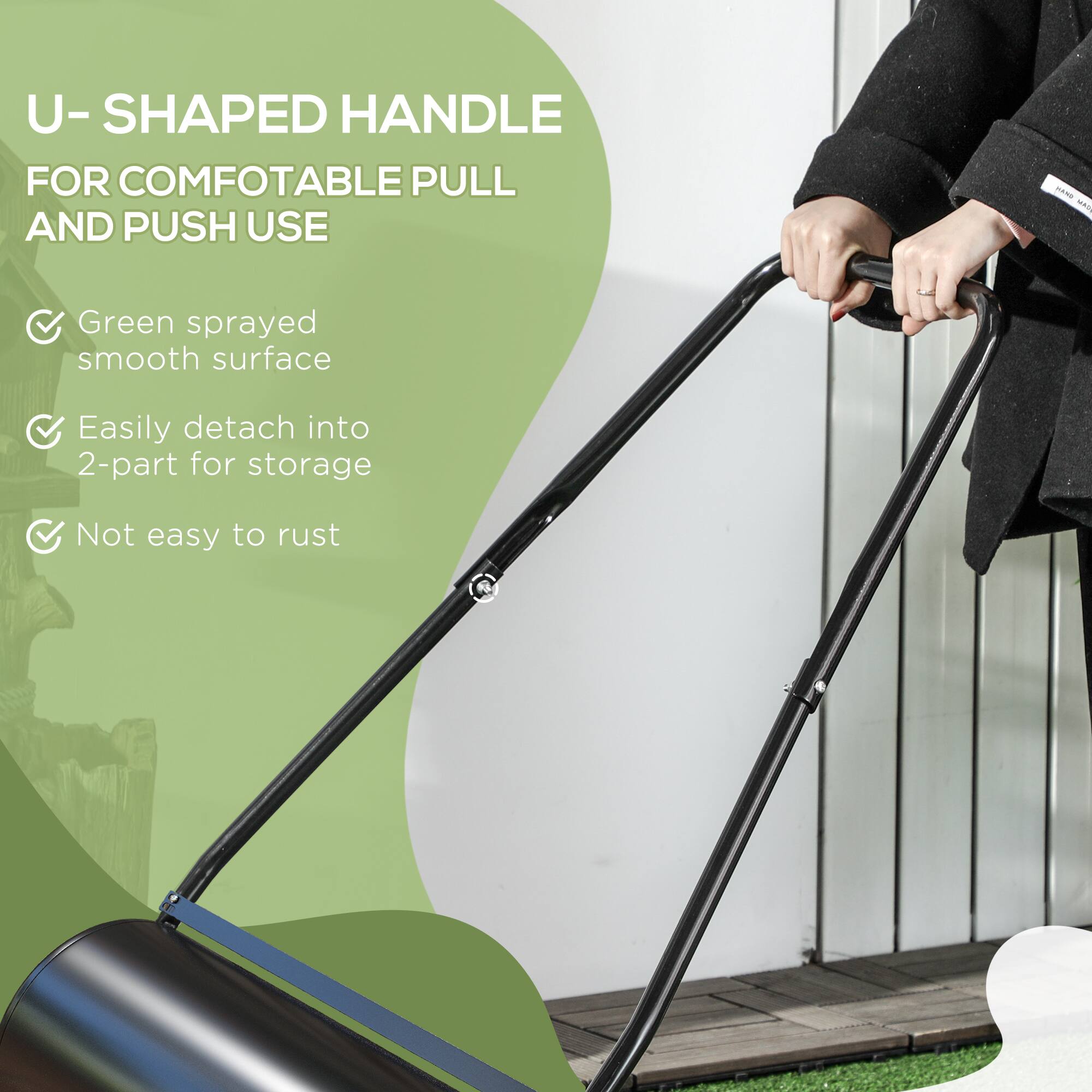 U-SHAPED HANDLE FOR COMFORTABLE PULL AND PUSH USE

- Green sprayed smooth surface
- Easily detach into 2-part for storage
- Not easy to rust