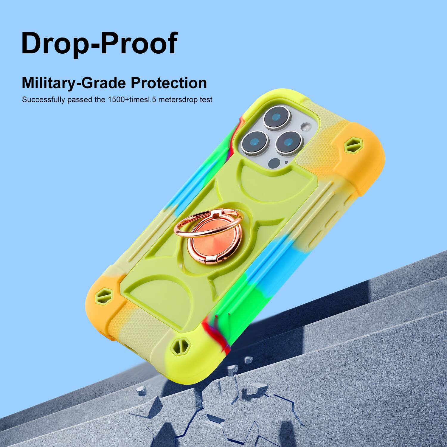 Drop-Proof Military-Grade Protection Successfully passed the 1500+times 1.5 meters drop test