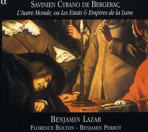 Saviniën Cyrano de Bergerac  
L'Autre Monde, ou Les États & Empires de la Lune  

Benjamin Lazar  
Florence Bolton - Benjamin Perrot
