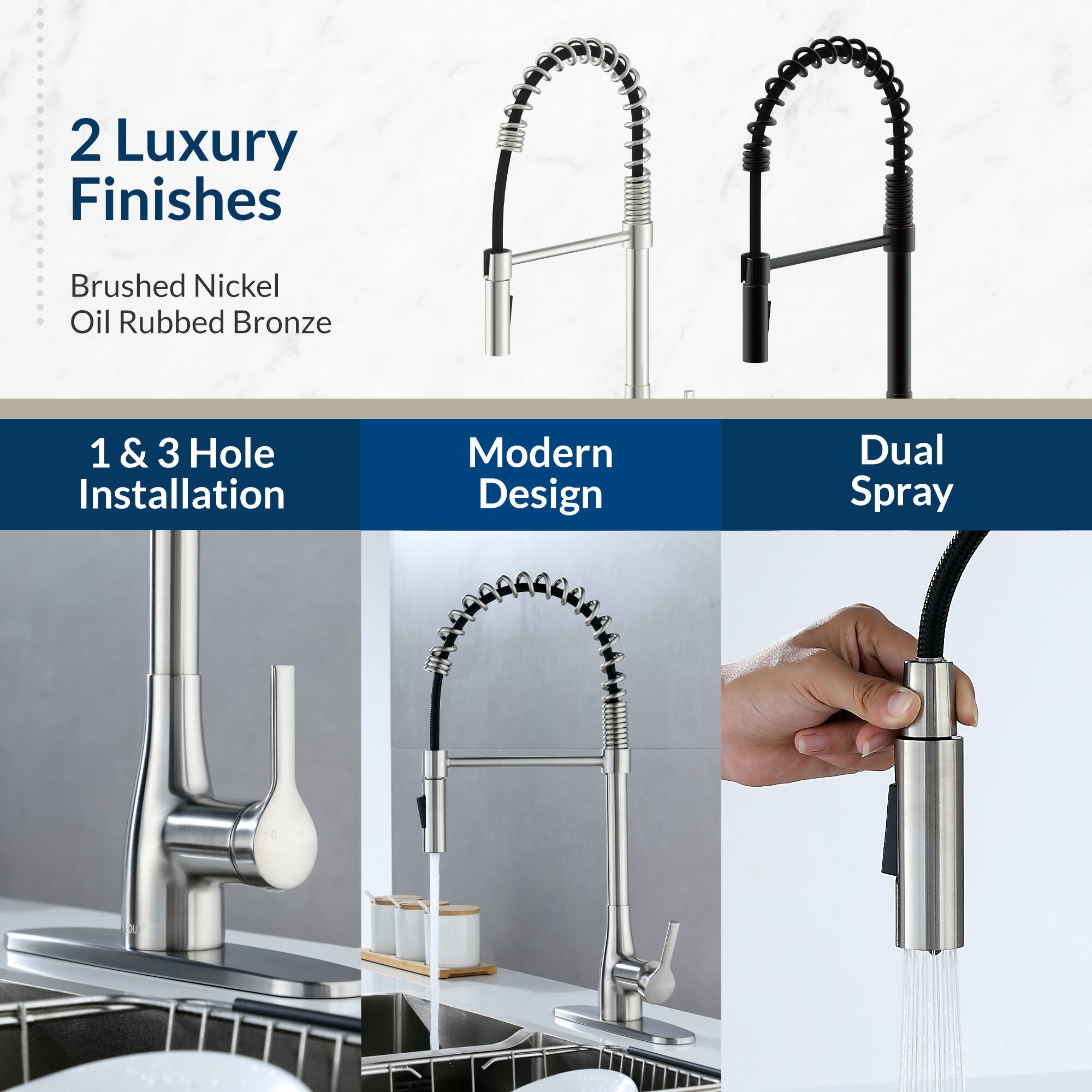 2 Luxury Finishes  
- Brushed Nickel  
- Oil Rubbed Bronze  

1 & 3 Hole Installation  

Modern Design  

Dual Spray
