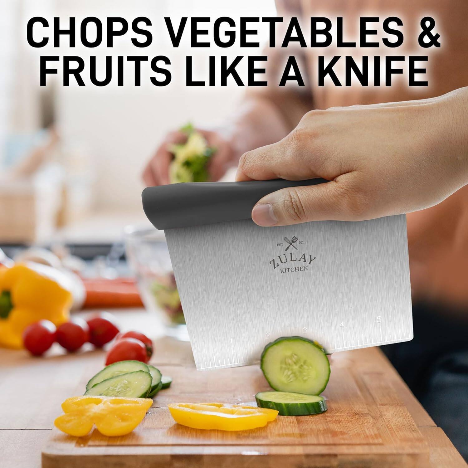 CHOPS VEGETABLES & FRUITS LIKE A KNIFE

ZULAY KITCHEN

1 2 3 4 5