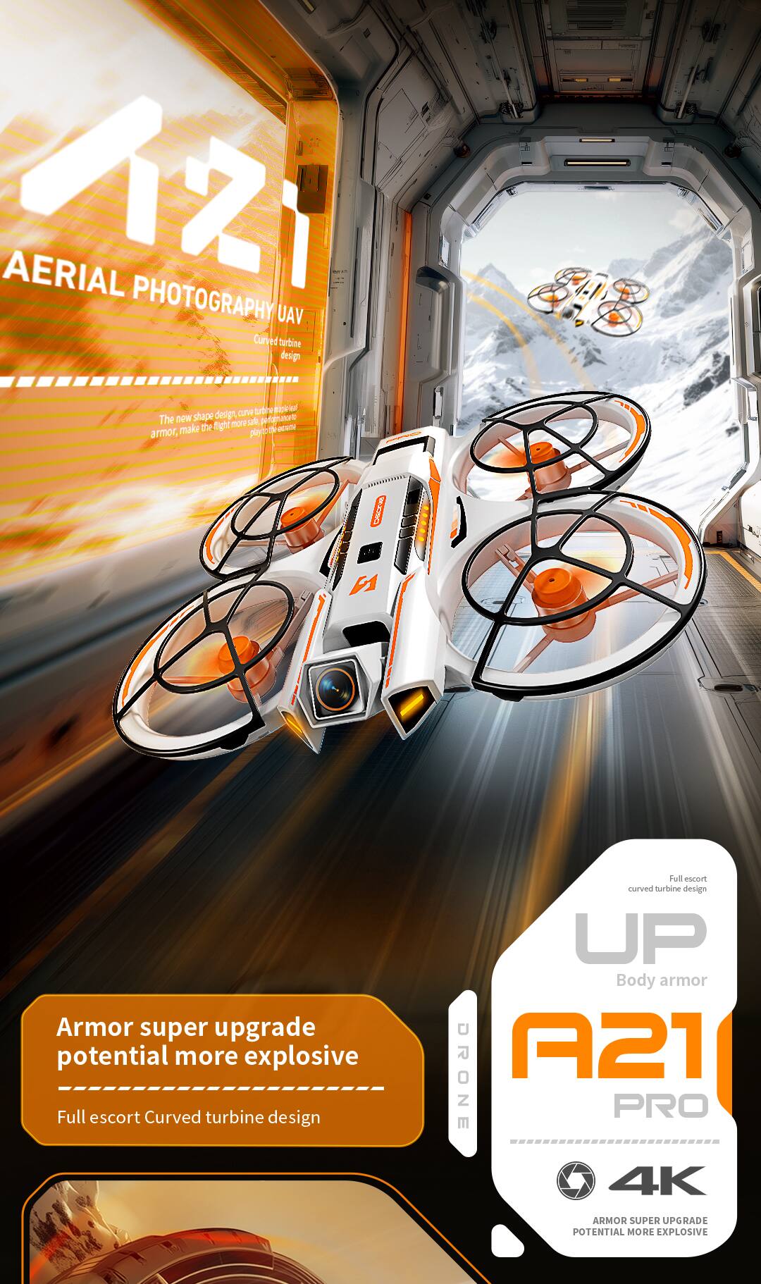 AERIAL PHOTOGRAPHY UAV

Curved turbine design

The new shape design, curved turbine shape design, curve The new more sale performance make the flight de-ocat armor, 3 pi 2B Decre E Armor super upgrade potential more explosive

Full escort Curved turbine design

UP Body armor

DRONE A21 PRO 4K

ARMOR SUPER UPGRADE POTENTIAL MORE EXPLOSIVE