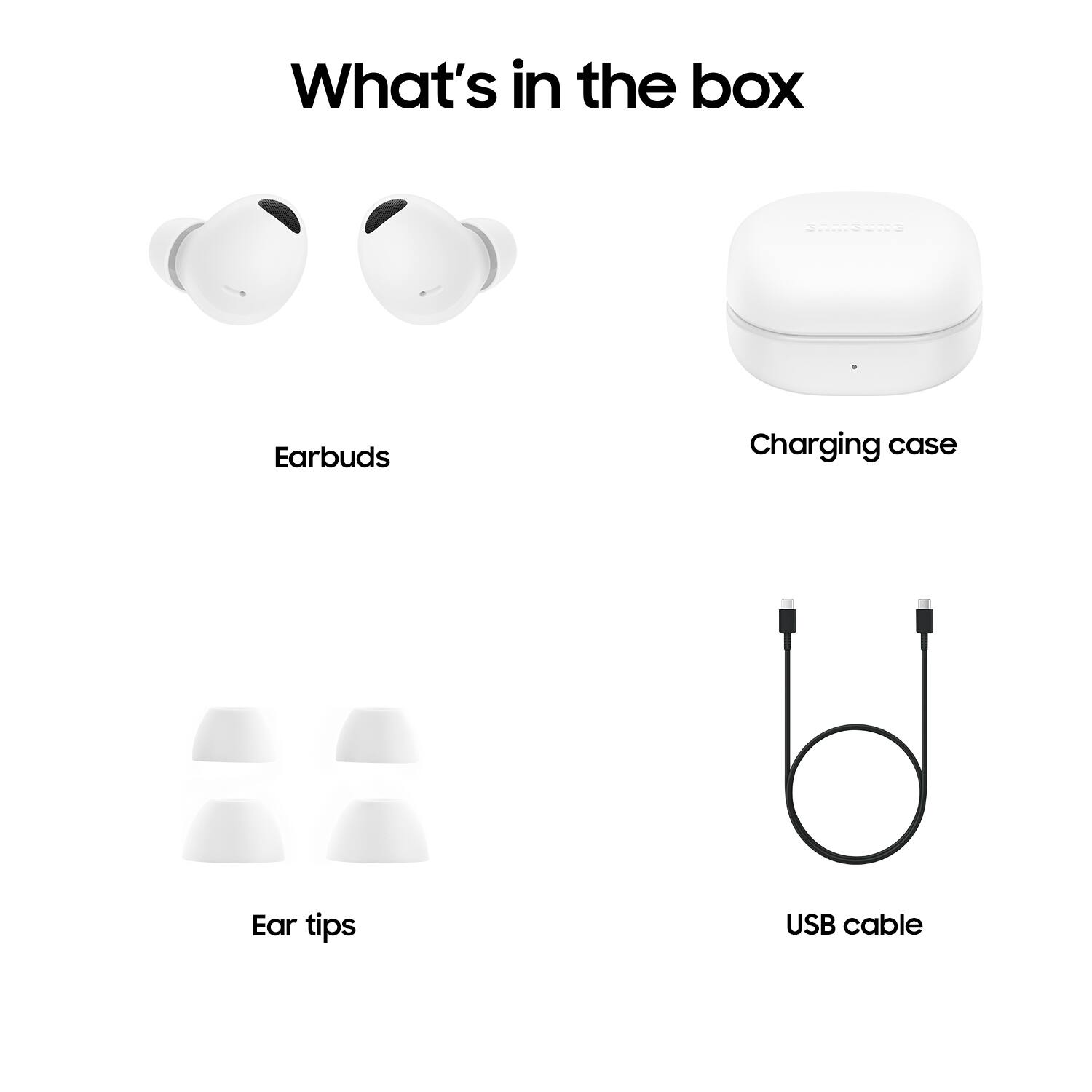 What's in the box: Earbuds, Charging case, Ear tips, USB cable.