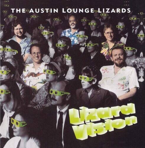 B 88 8 8B B THE AUSTIN LOUNGE LIZARDS DOI DE Lizard Vision

THE AUSTIN LOUNGE LIZARDS

Lizard Vision