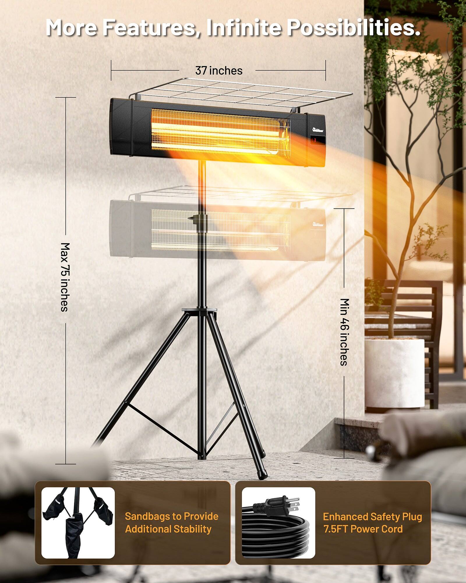 More Features, Infinite Possibilities.

- 37 inches
- Max 75 inches
- Min 46 inches

Sandbags to Provide Additional Stability

Enhanced Safety Plug
7.5FT Power Cord