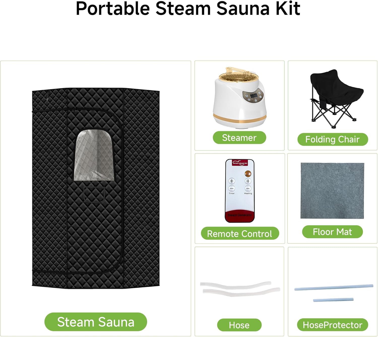 Portable Steam Sauna Kit

- Steam Sauna
- Steamer
- Folding Chair
- Remote Control
- Floor Mat
- Hose
- Hose Protector