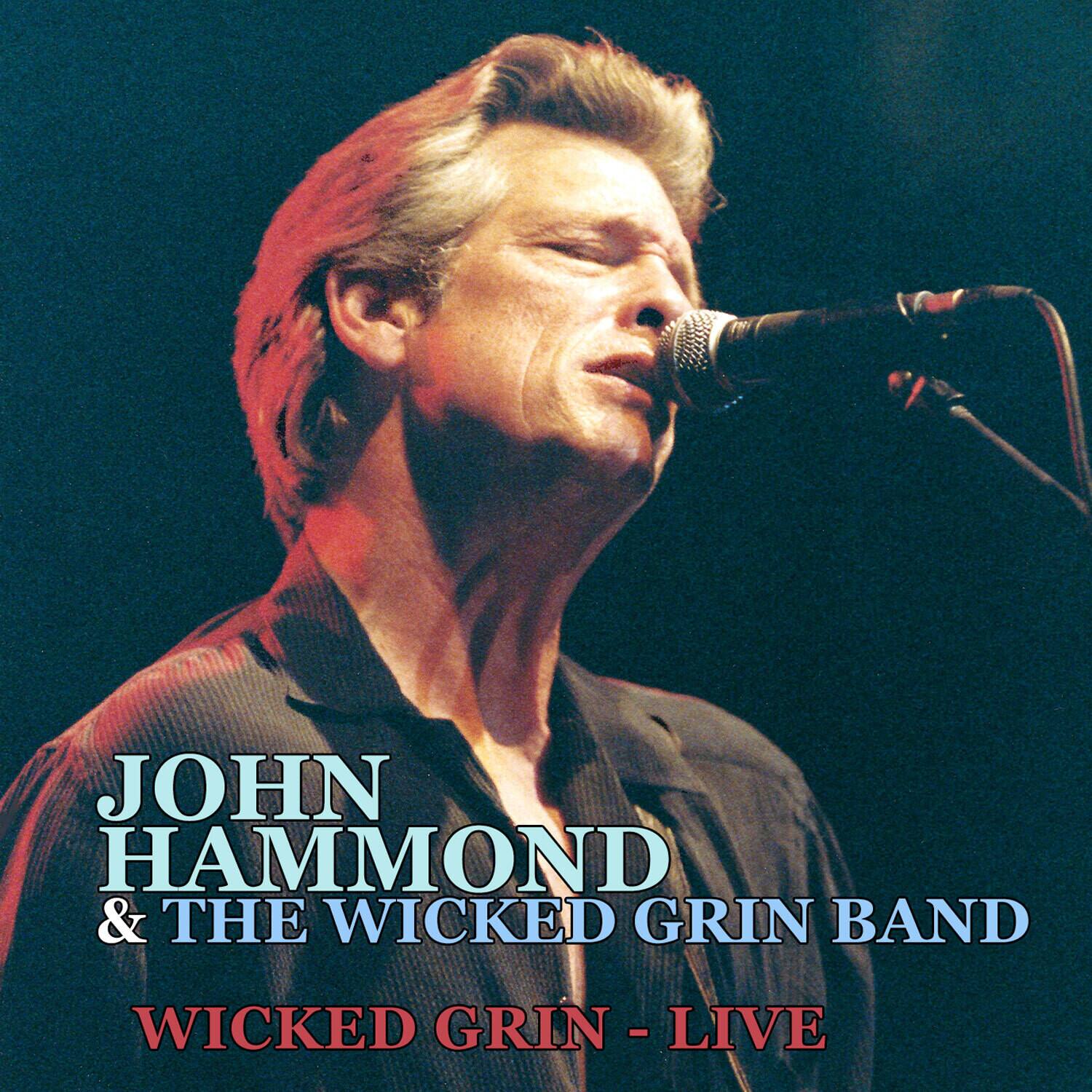 JOHN HAMMOND & THE WICKED GRIN BAND  
WICKED GRIN - LIVE