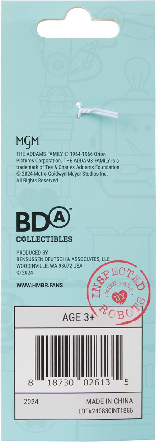 MGM THE ADDAMS FAMILY 1964-1966 Orion Pictures Corporation. THE ADDAMS FAMILY is a trademark of Tee & Charles Addams Foundation. 2024 Metro-Goldwyn-Meyer Studios Inc. All Rights Reserved. BDA COLLECTIBLES PRODUCED BY BENSUSSEN DEUTSCH & ASSOCIATES, LLC WOODINVILLE, WA 98072 USA 2024 WWW.HMBR.FANS INSPECTED WITH CARE BY AGE 3+ 8 18730 02613 5 2024 MADE IN CHINA LOT#240830INT1866