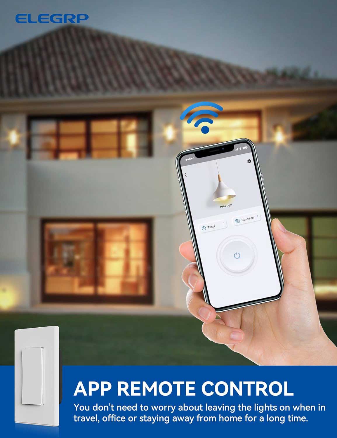 ELEGRP a Peta Light - Schedule APP REMOTE CONTROL
You don't need to worry about leaving the lights on when in travel, office or staying away from home for a long time.
