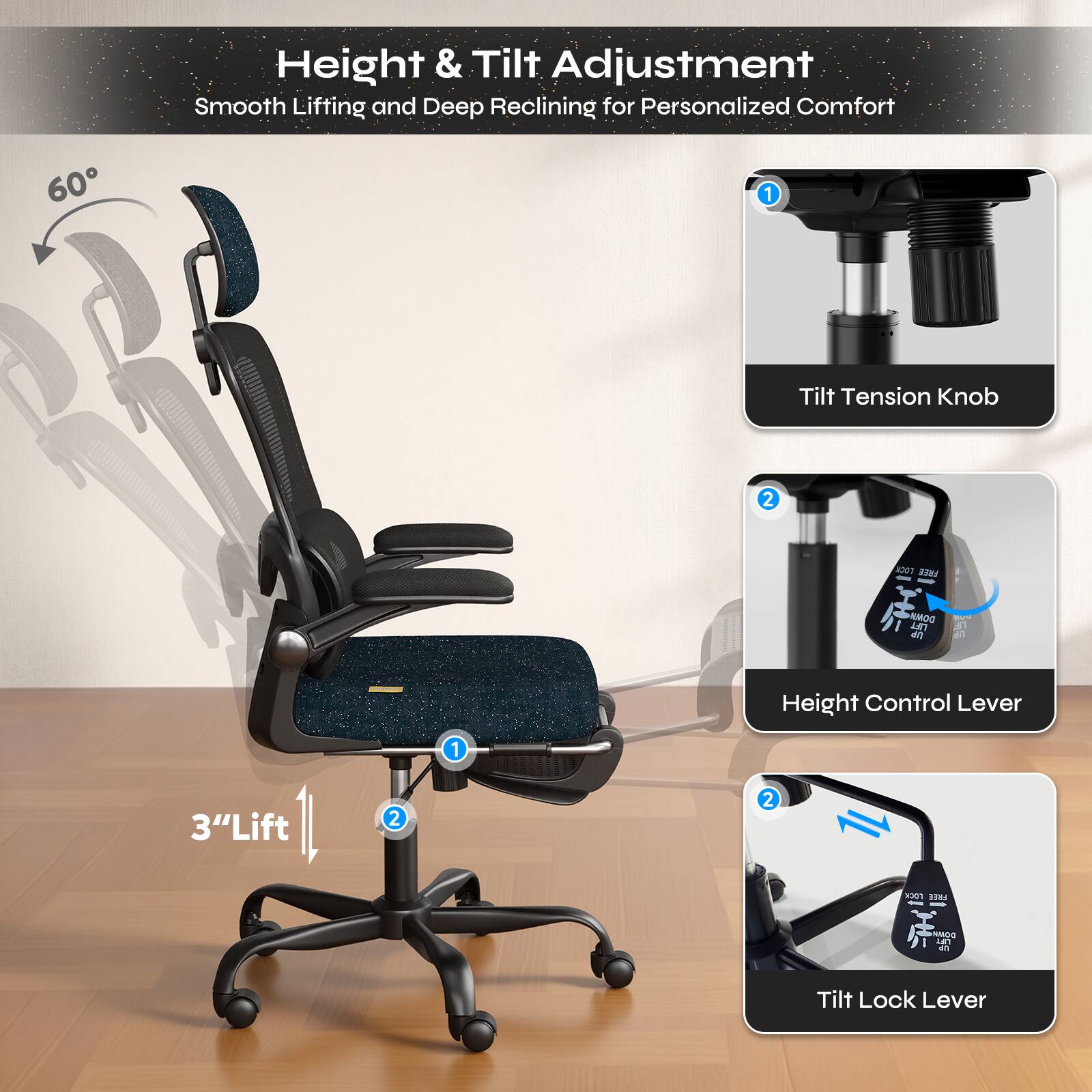 Height & Tilt Adjustment  
Smooth Lifting and Deep Reclining for Personalized Comfort

1. Tilt Tension Knob
2. Height Control Lever
3. Tilt Lock Lever

3" Lift