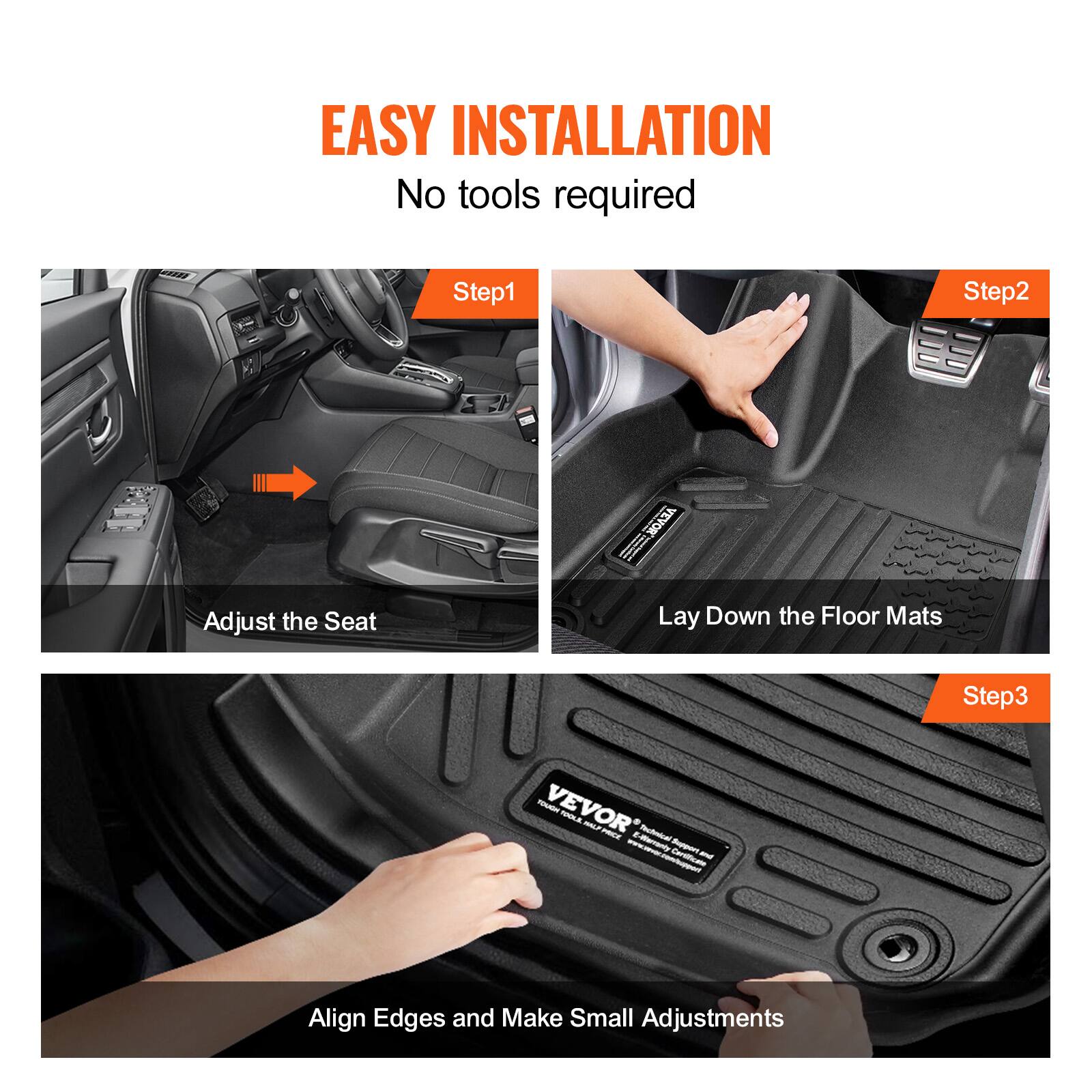EASY INSTALLATION  
No tools required  

Step1  
Adjust the Seat  

Step2  
Lay Down the Floor Mats  

Step3  
Align Edges and Make Small Adjustments