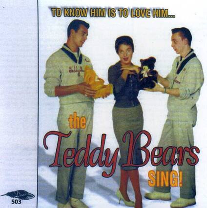 TO KNOW HIM IS TO LOVE HIM...
the Teddy Bears SING!
Door 503