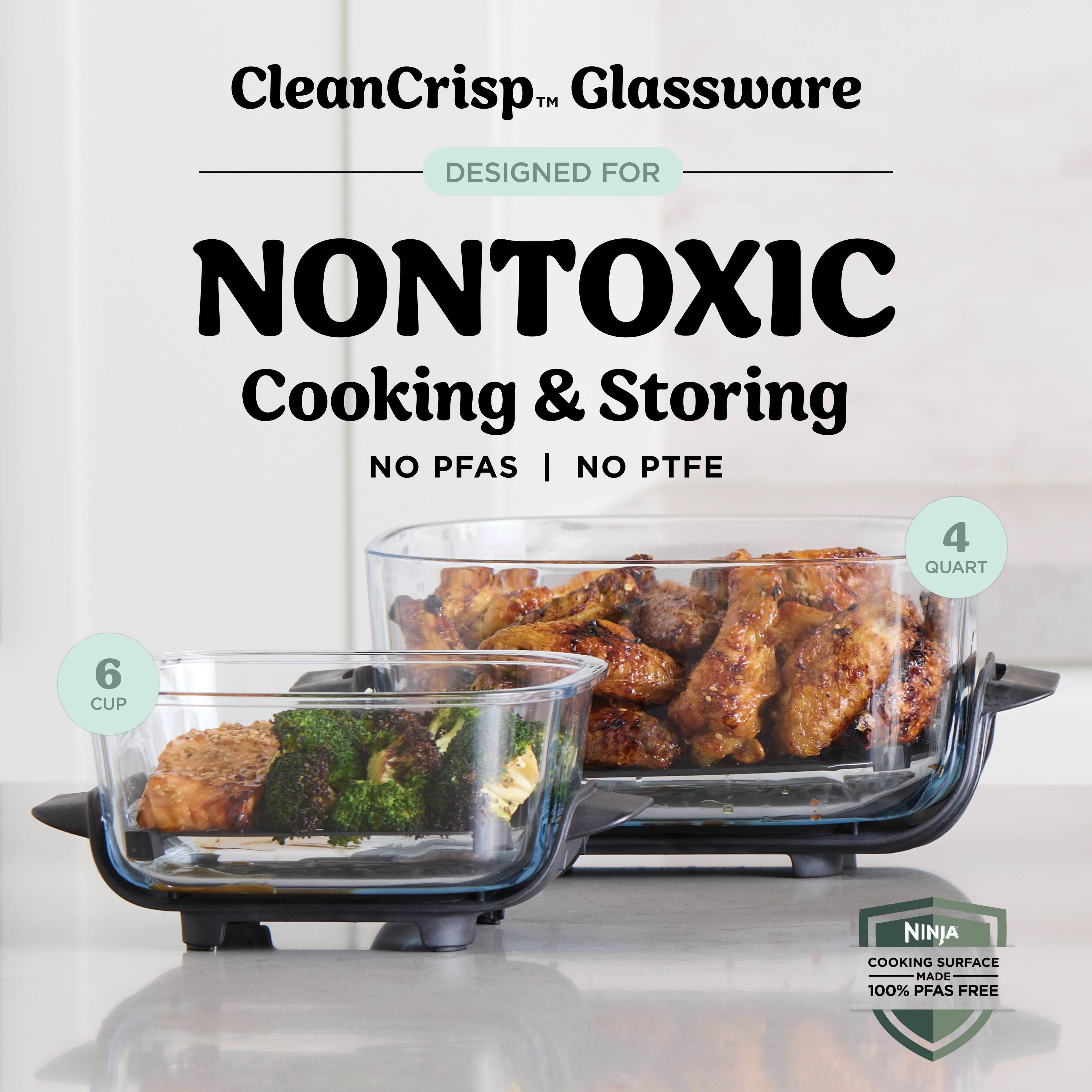 CleanCrisp™ Glassware  
DESIGNED FOR NONTOXIC Cooking & Storing  
NO PFAS | NO PTFE  
4 QUART 6 CUP  
NINJA COOKING SURFACE MADE 100% PFAS FREE