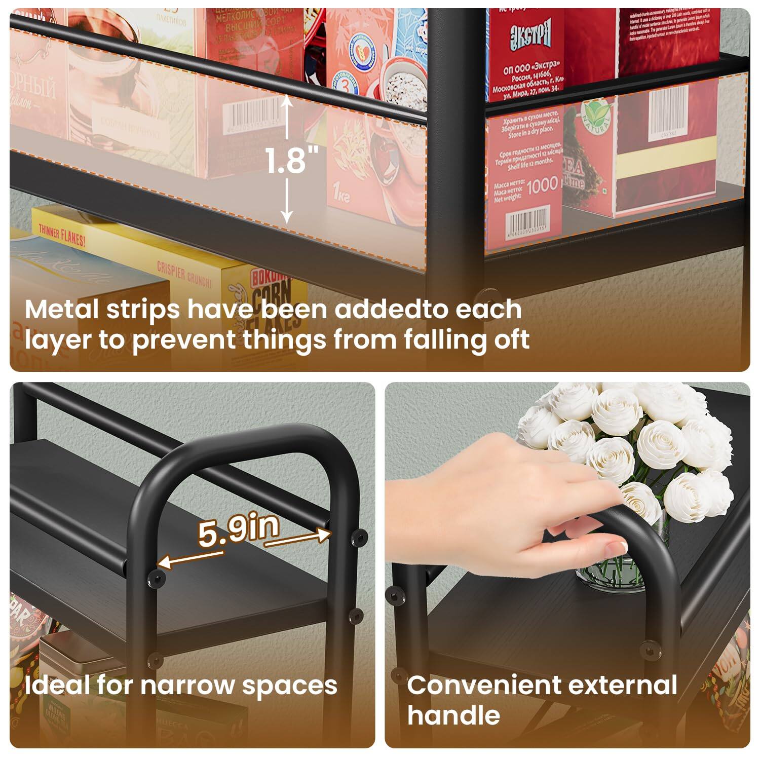 - Metal strips have been added to each layer to prevent things from falling off
- 1.8" height
- 5.9in width
- Ideal for narrow spaces
- Convenient external handle