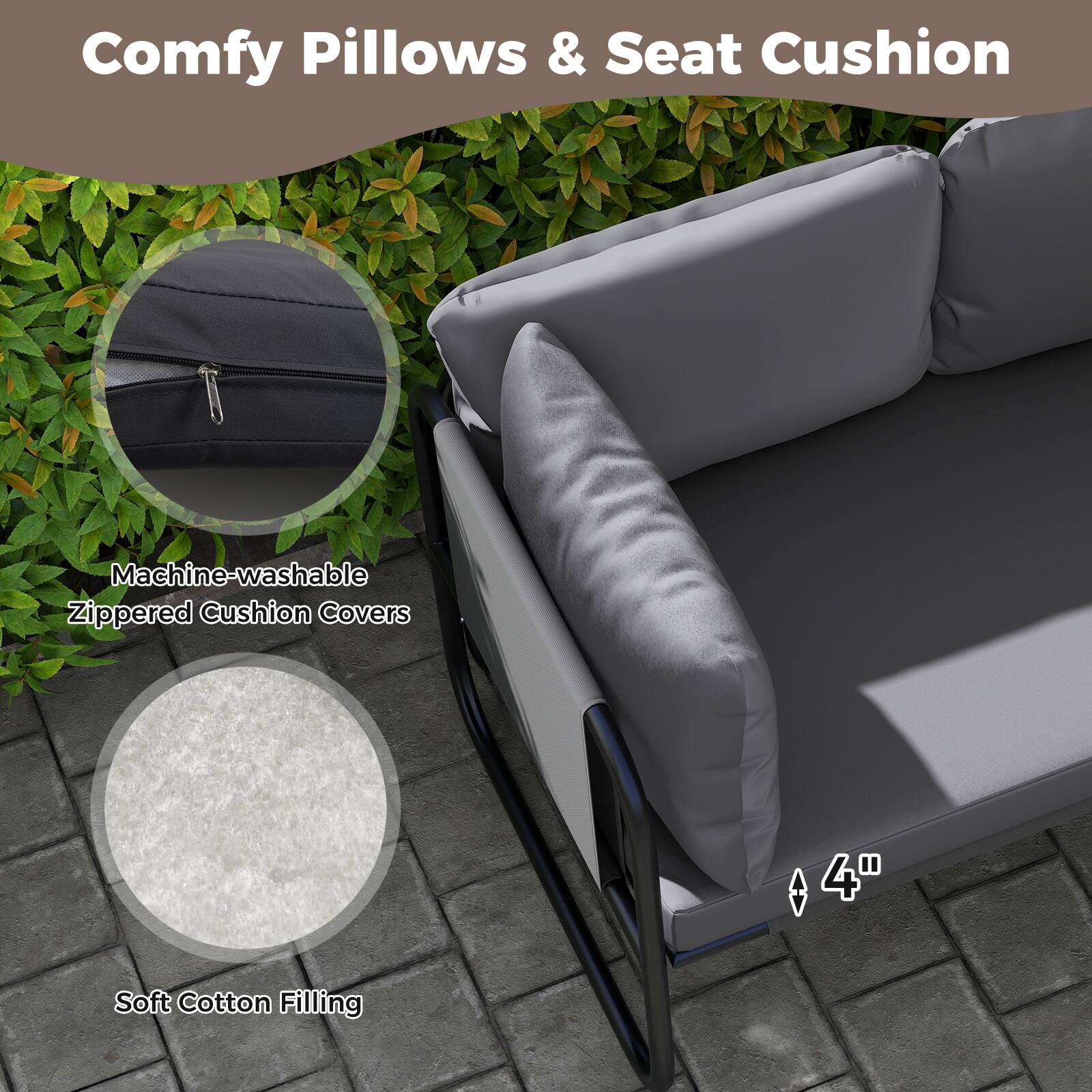 Comfy Pillows & Seat Cushion

- Machine-washable Zippered Cushion Covers
- Soft Cotton Filling
- 4"