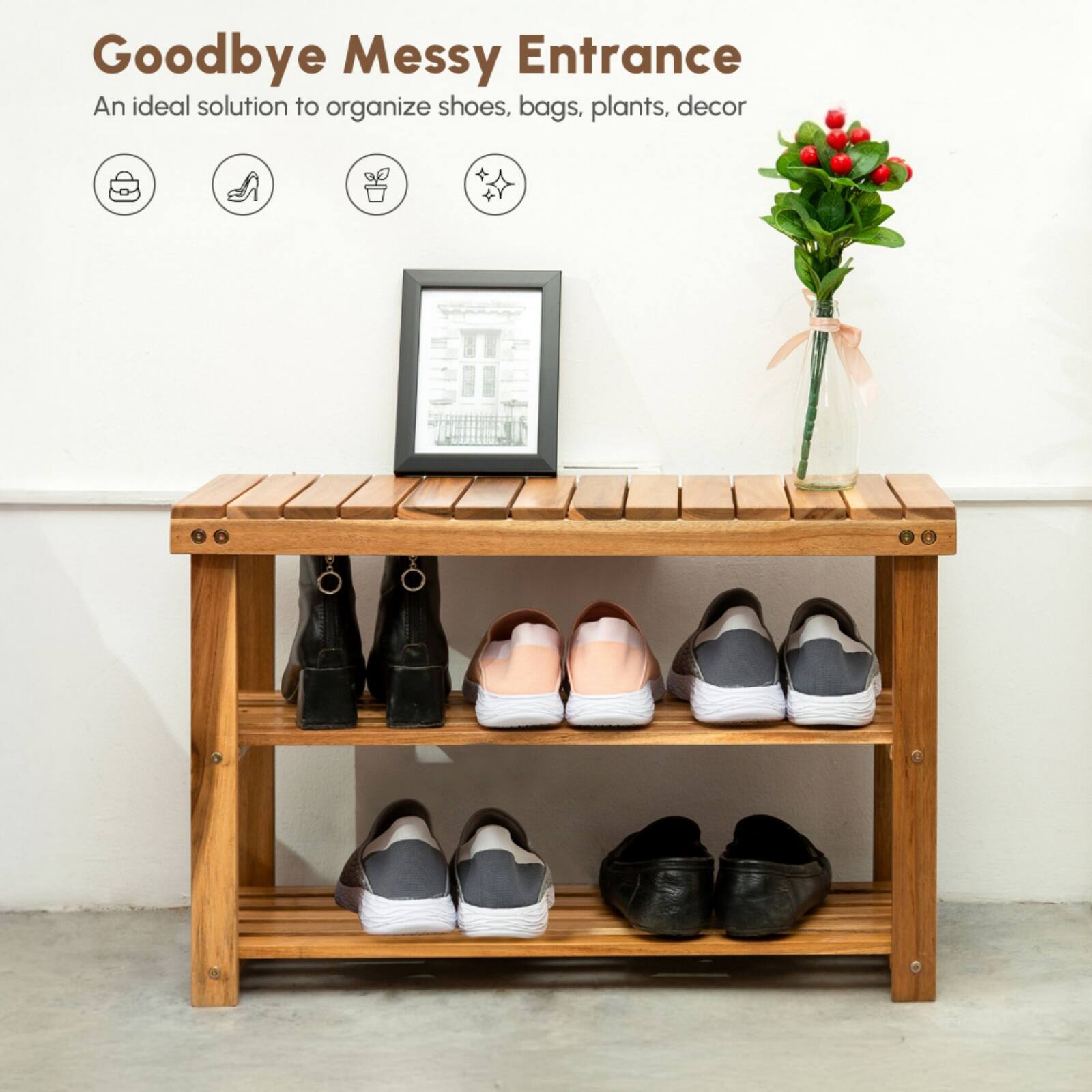 Goodbye Messy Entrance  
An ideal solution to organize shoes, bags, plants, decor