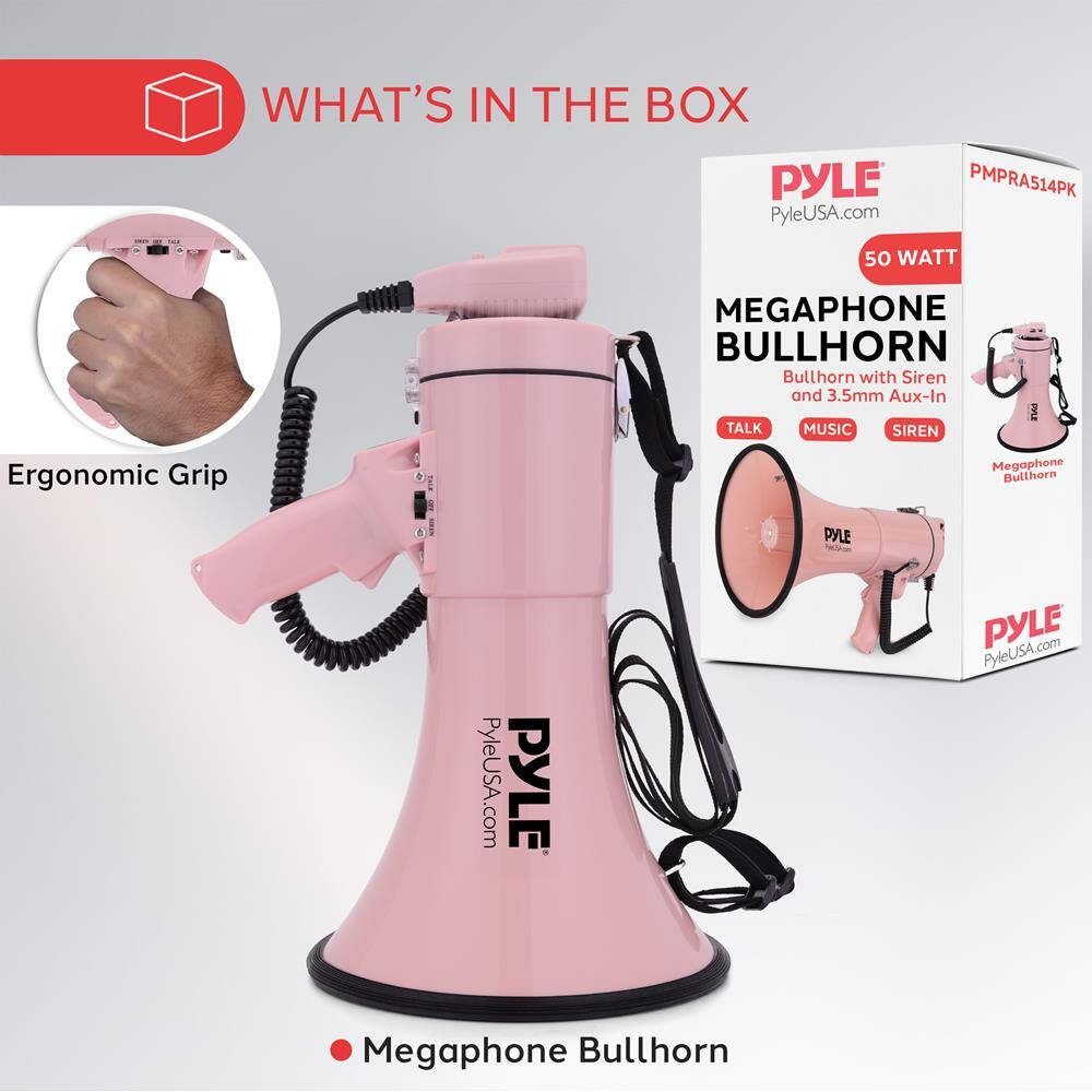 WHAT'S IN THE BOX

PYLE PyleUSA.com PMPRA514PK

50 WATT MEGAPHONE BULLHORN

Bullhorn with Siren and 3.5mm Aux-In

TALK MUSIC SIREN

Ergonomic Grip

Megaphone Bullhorn

PYLE PyleUSA.com