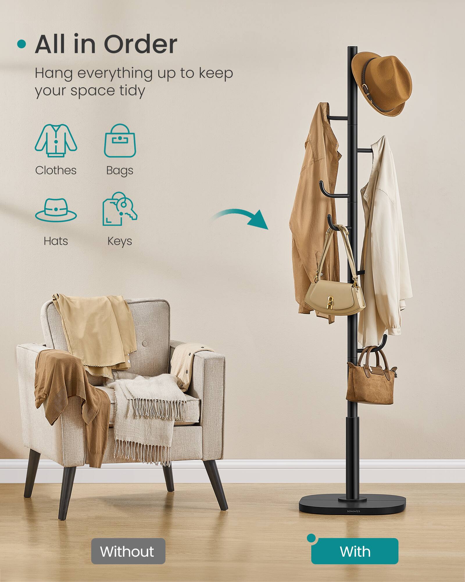All in Order  
Hang everything up to keep your space tidy  

Clothes  
Bags  
Hats  
Keys  

Without  
With