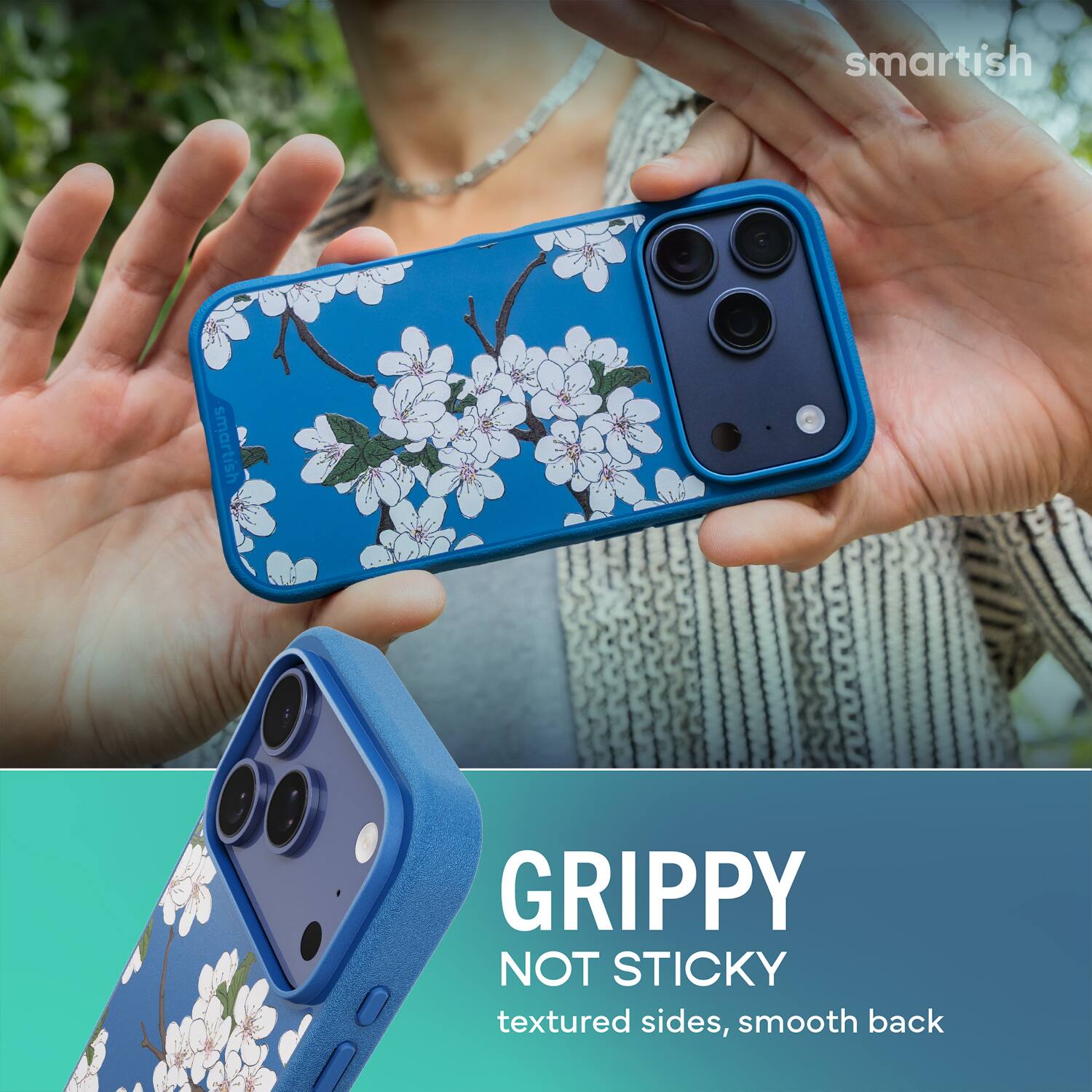 smartish  
GRIPPY NOT STICKY  
textured sides, smooth back