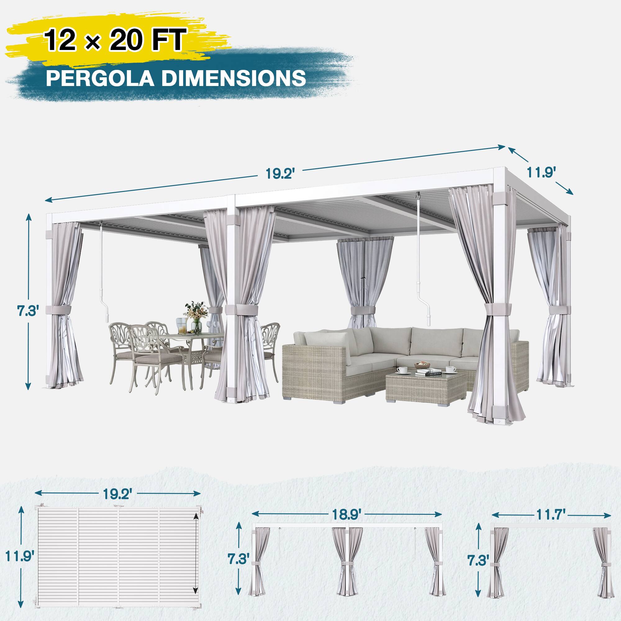 12 x 20 FT PERGOLA DIMENSIONS

19.2'  
11.9'  
7.3'  
19.2'  
18.9'  
11.7'  
11.9'  
7.3'  
7.3'