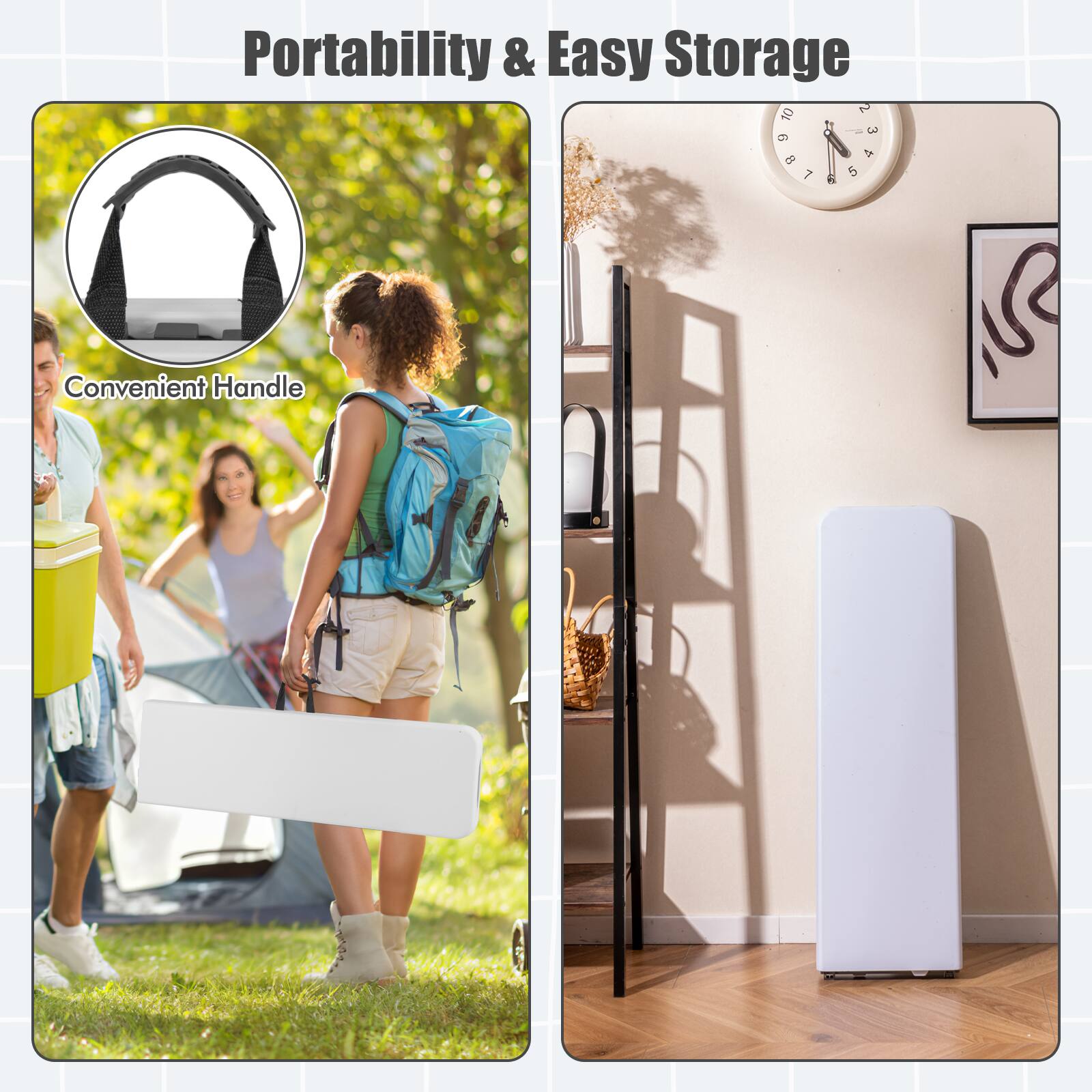 Portability & Easy Storage

Convenient Handle