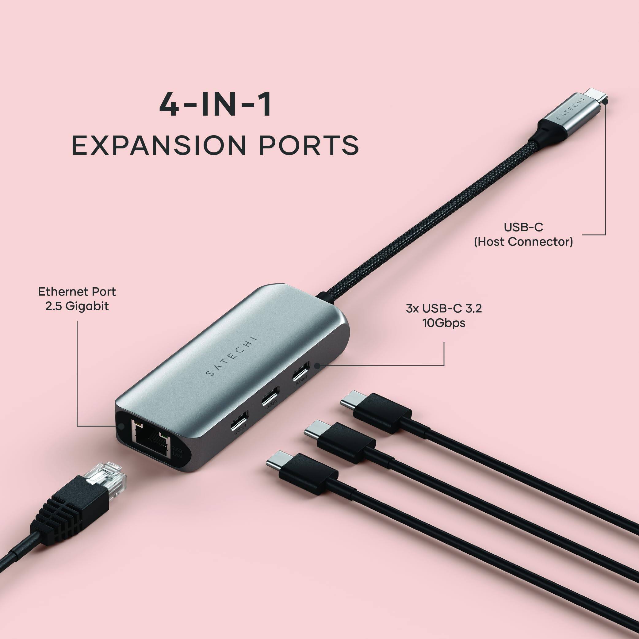 4-IN-1 EXPANSION PORTS  
SATECHI USB-C (Host Connector)  
Ethernet Port 2.5 Gigabit  
SATECHI 3x USB-C 3.2 10Gbps