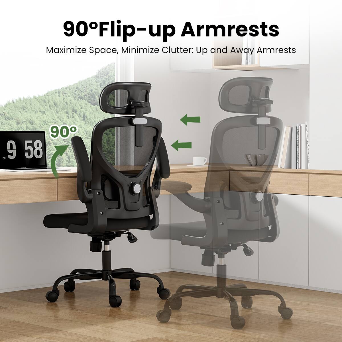 90° Flip-up Armrests  
Maximize Space, Minimize Clutter: Up and Away Armrests  

90°