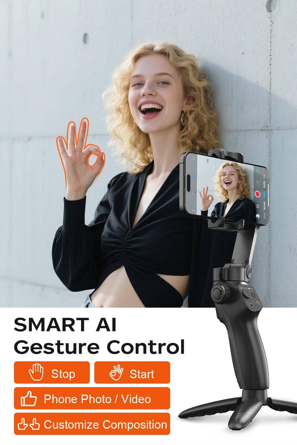 SMART AI Gesture Control

- Stop
- Start
- Phone Photo / Video
- Customize Composition