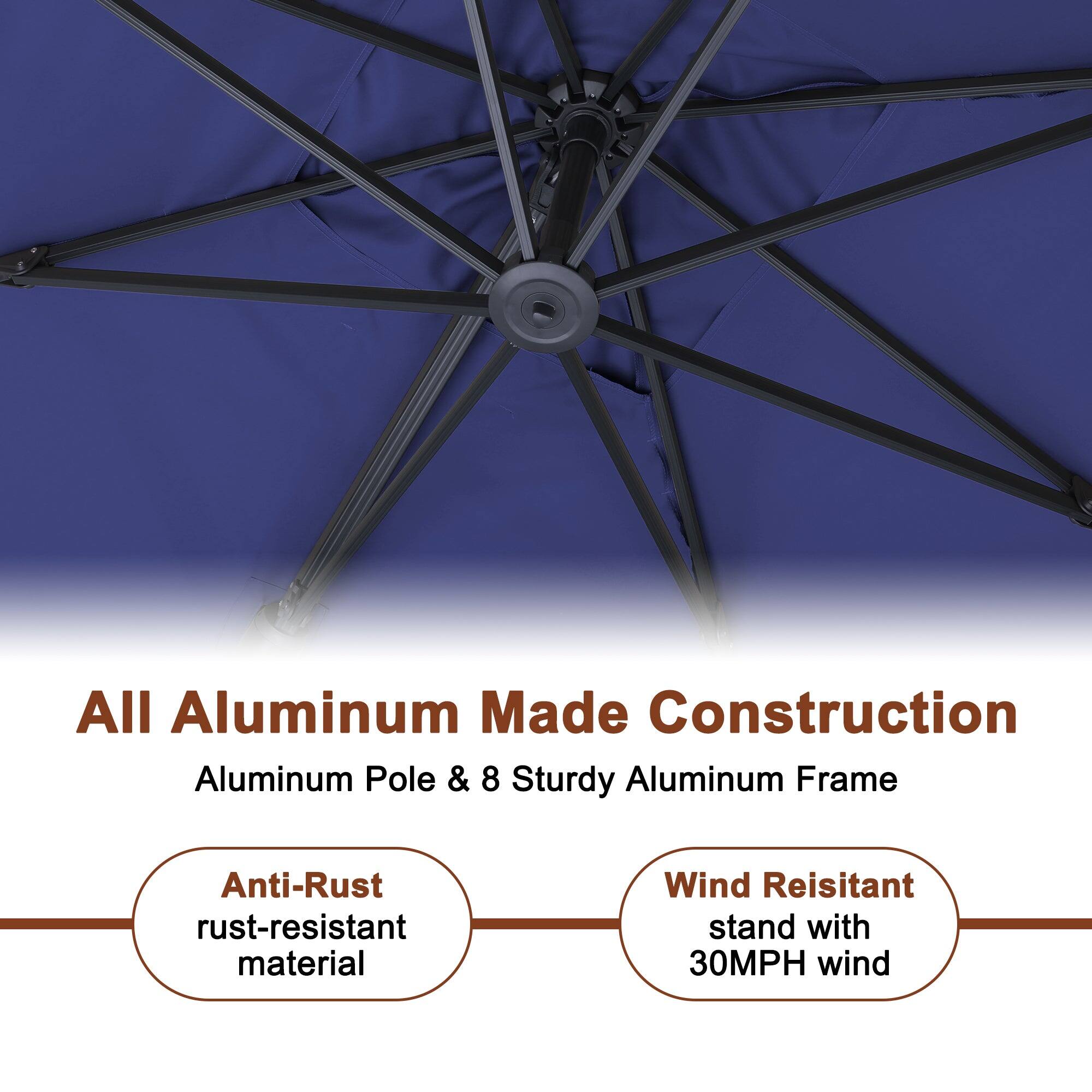 All Aluminum Made Construction  
Aluminum Pole & 8 Sturdy Aluminum Frame  

Anti-Rust  
rust-resistant material  

Wind Resistant  
stand with 30MPH wind