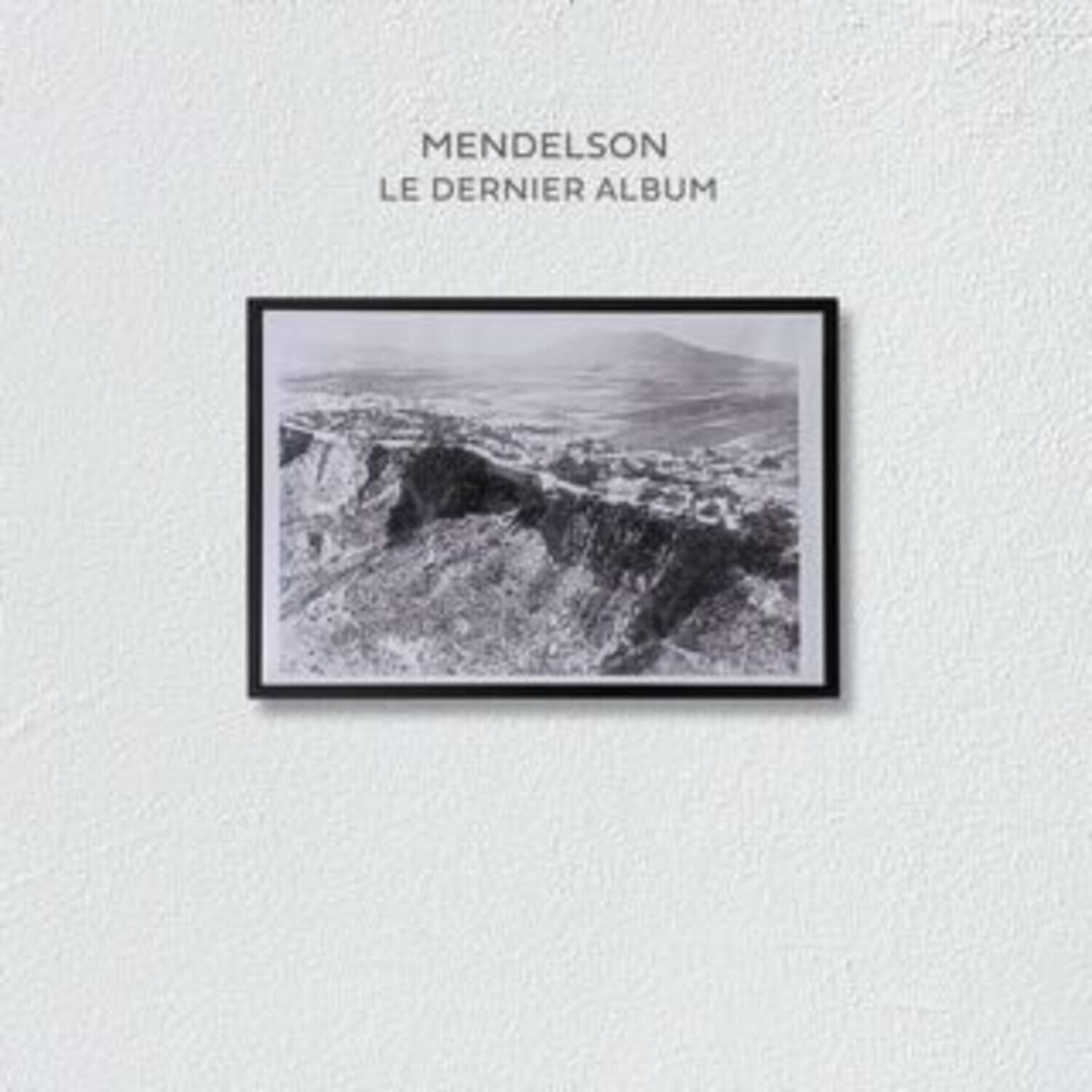 MENDLESON  
LE DERNIER ALBUM