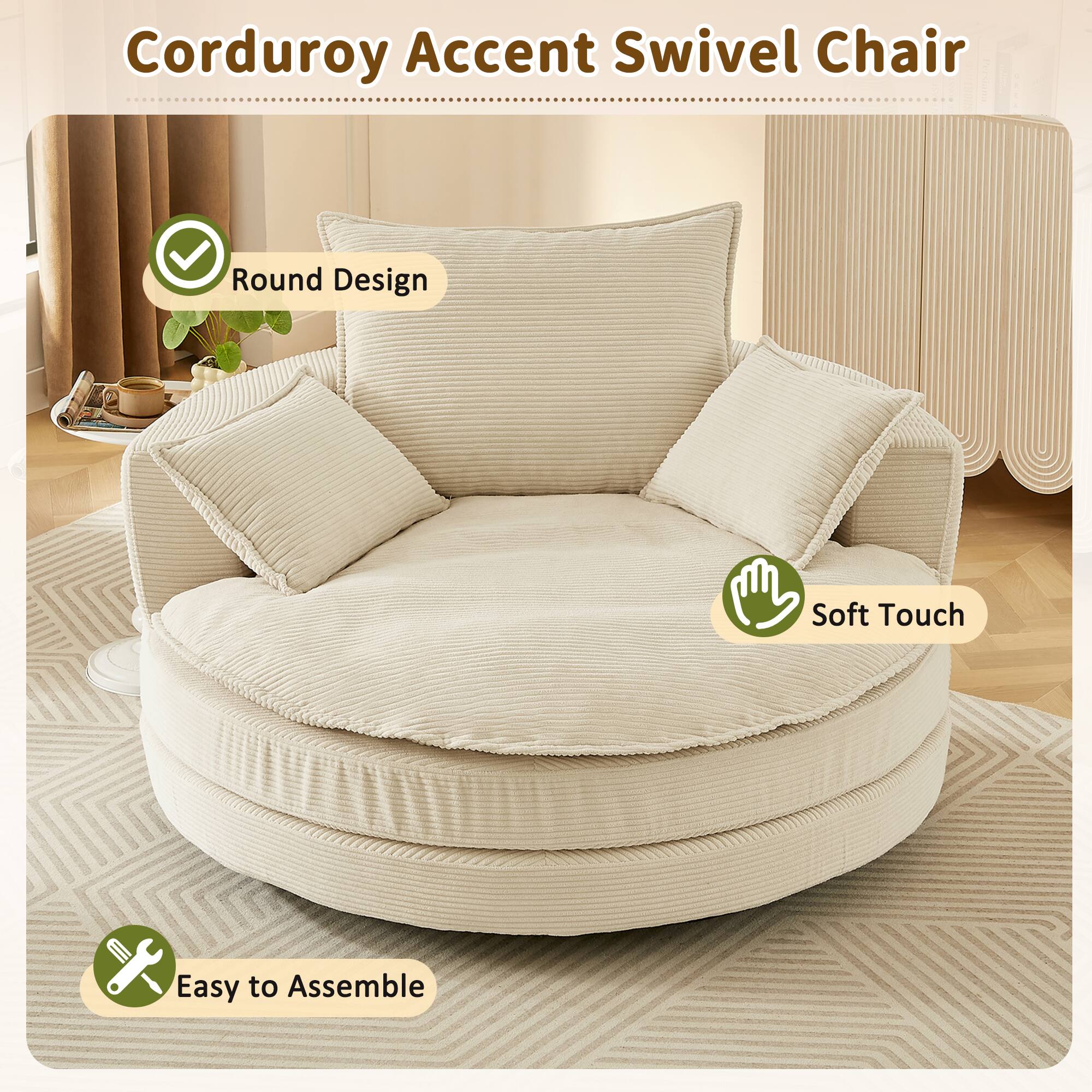 Corduroy Accent Swivel Chair

- Round Design
- Soft Touch
- Easy to Assemble