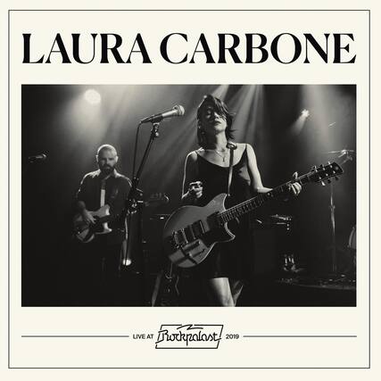 LAURA CARBONE
LIVE AT Rockpalast 2019