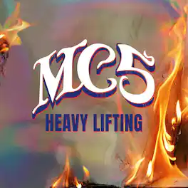 MC5 - Heavy Lifting - VINYL LP