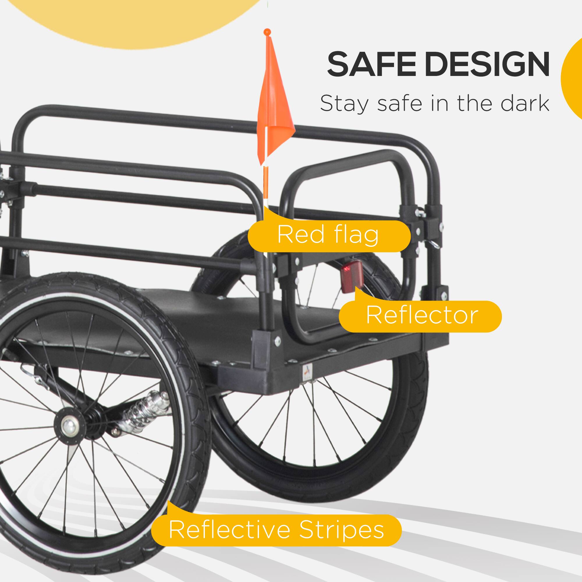 SAFE DESIGN
Stay safe in the dark
Red flag
Reflector
Reflective Stripes