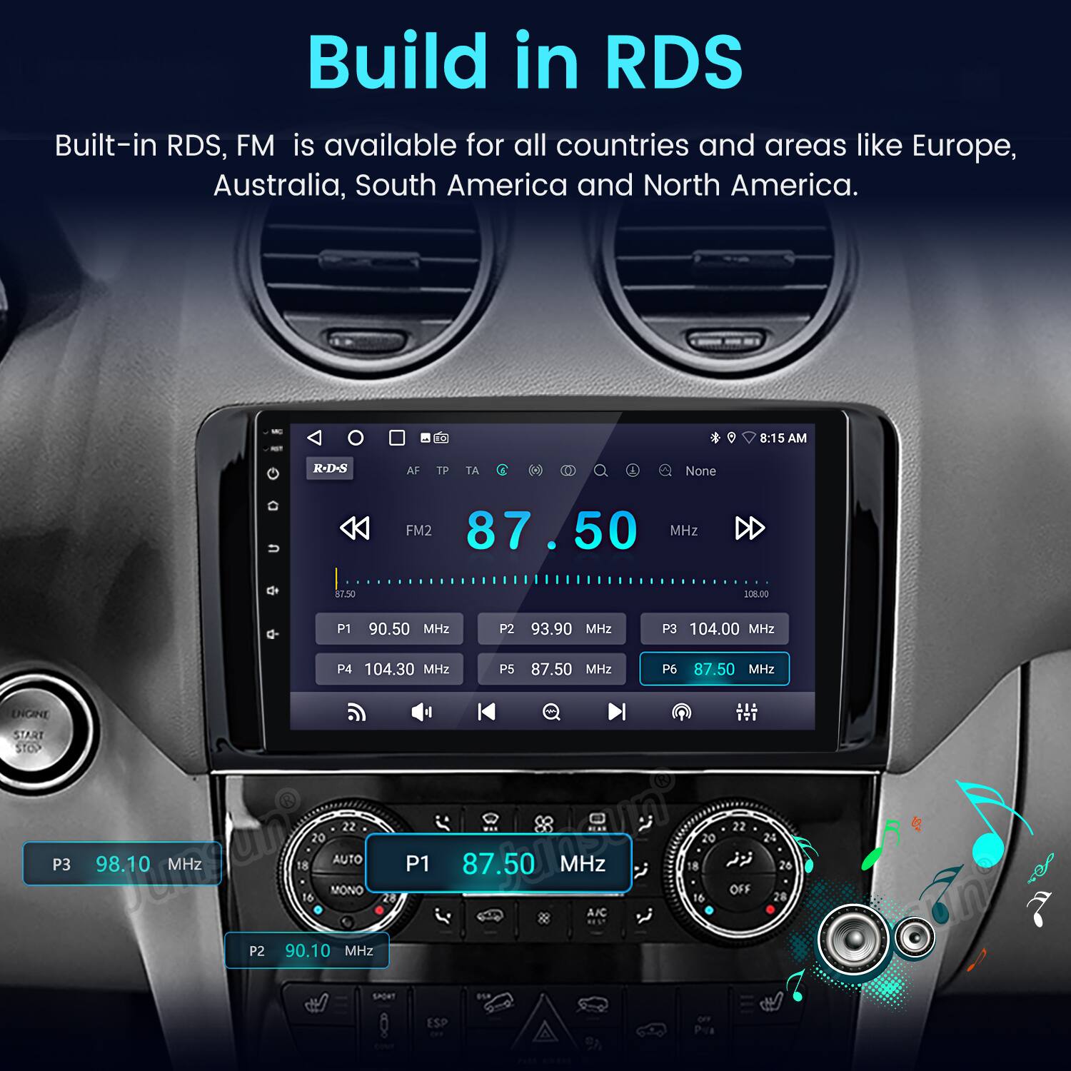 Build in RDS

Built-in RDS, FM is available for all countries and areas like Europe, Australia, South America and North America.