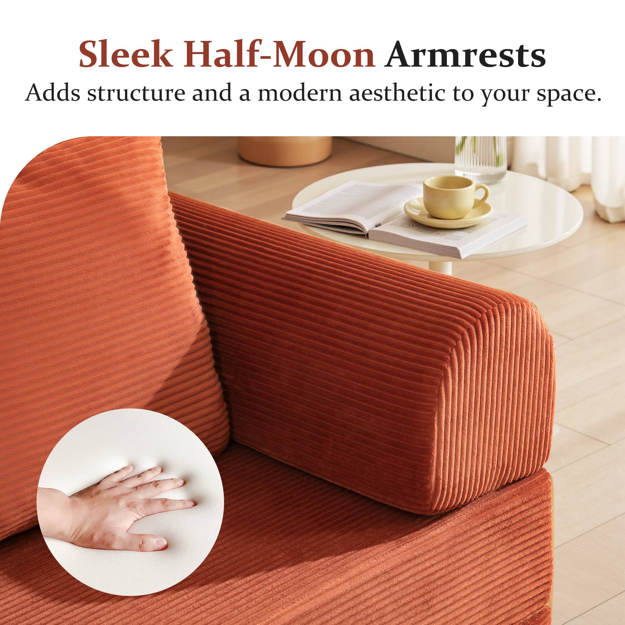 Sleek Half-Moon Armrests  
Adds structure and a modern aesthetic to your space.