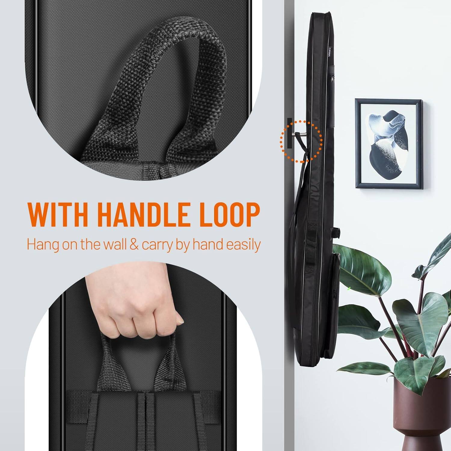 WITH HANDLE LOOP  
Hang on the wall & carry by hand easily