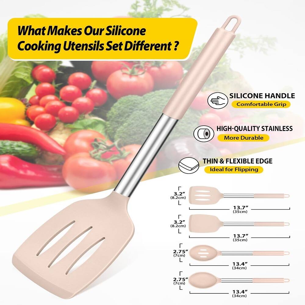 What Makes Our Silicone Cooking Utensils Set Different?

- SILICONE HANDLE
  - Comfortable Grip

- HIGH-QUALITY STAINLESS
  - More Durable

- THIN & FLEXIBLE EDGE
  - Ideal for Flipping

Dimensions:
- 3.2" (8.2cm) L
- 3.2" (8.2cm) L
- 2.75" (7cm) L
- 2.75" (7cm)
- 13.7" (35cm)
- 13.7" (35cm)
- 13.4" (34cm)
- 13.4" (34cm)