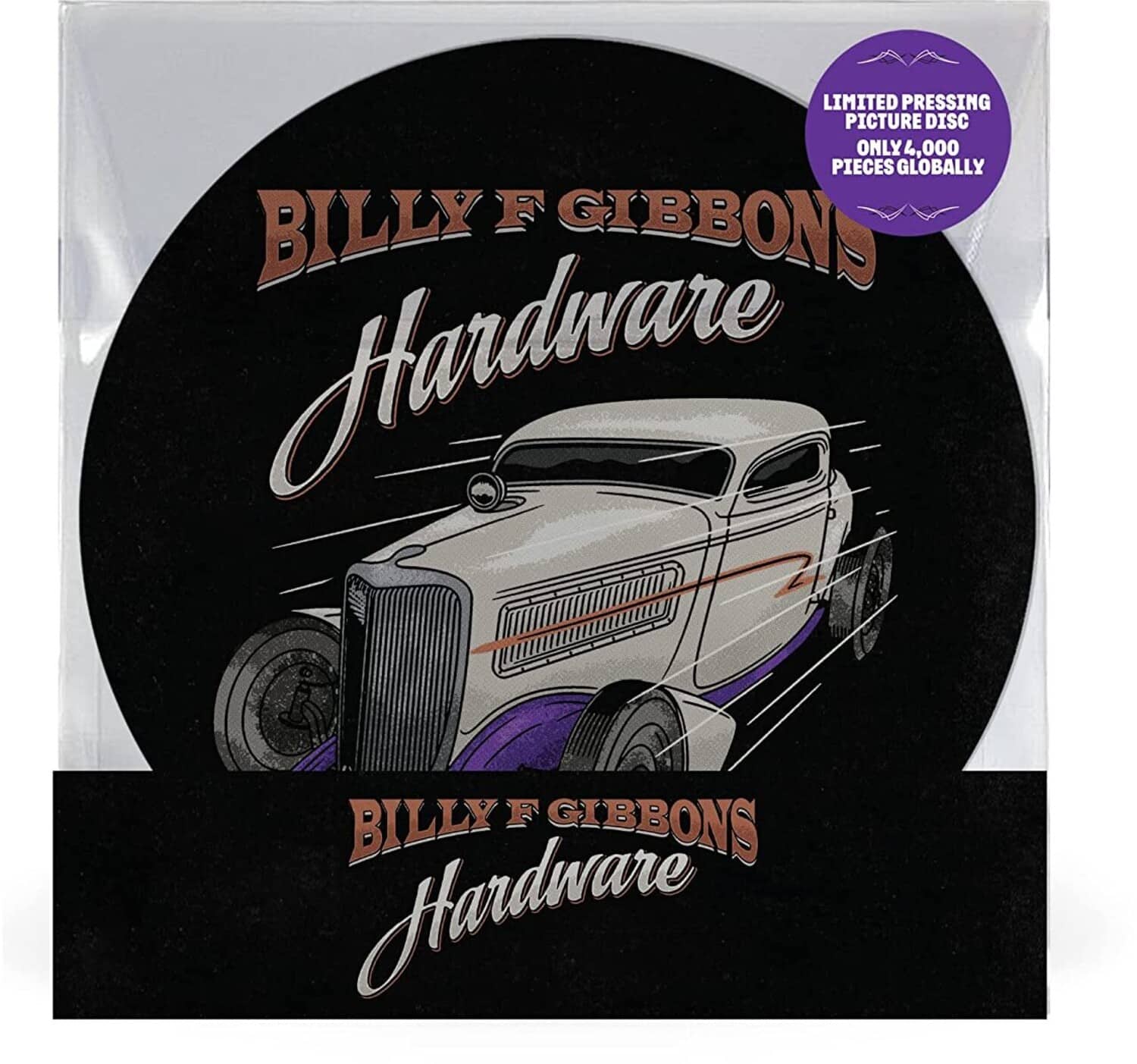 LIMITED PRESSING PICTURE DISC ONLY 4,000 PIECES GLOBALLY

BILLY F GIBBONS
Hardware

BILLY F GIBBONS
Hardware