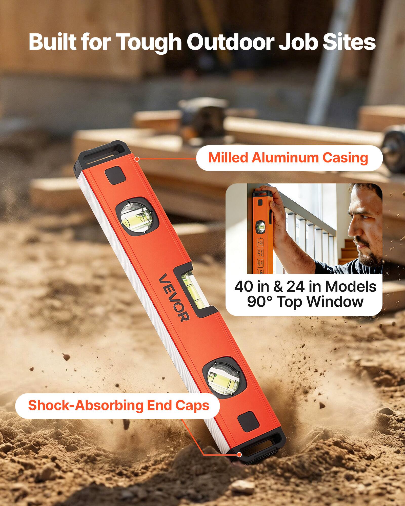 Built for Tough Outdoor Job Sites

Milled Aluminum Casing

40 in & 24 in Models
90° Top Window

Shock-Absorbing End Caps