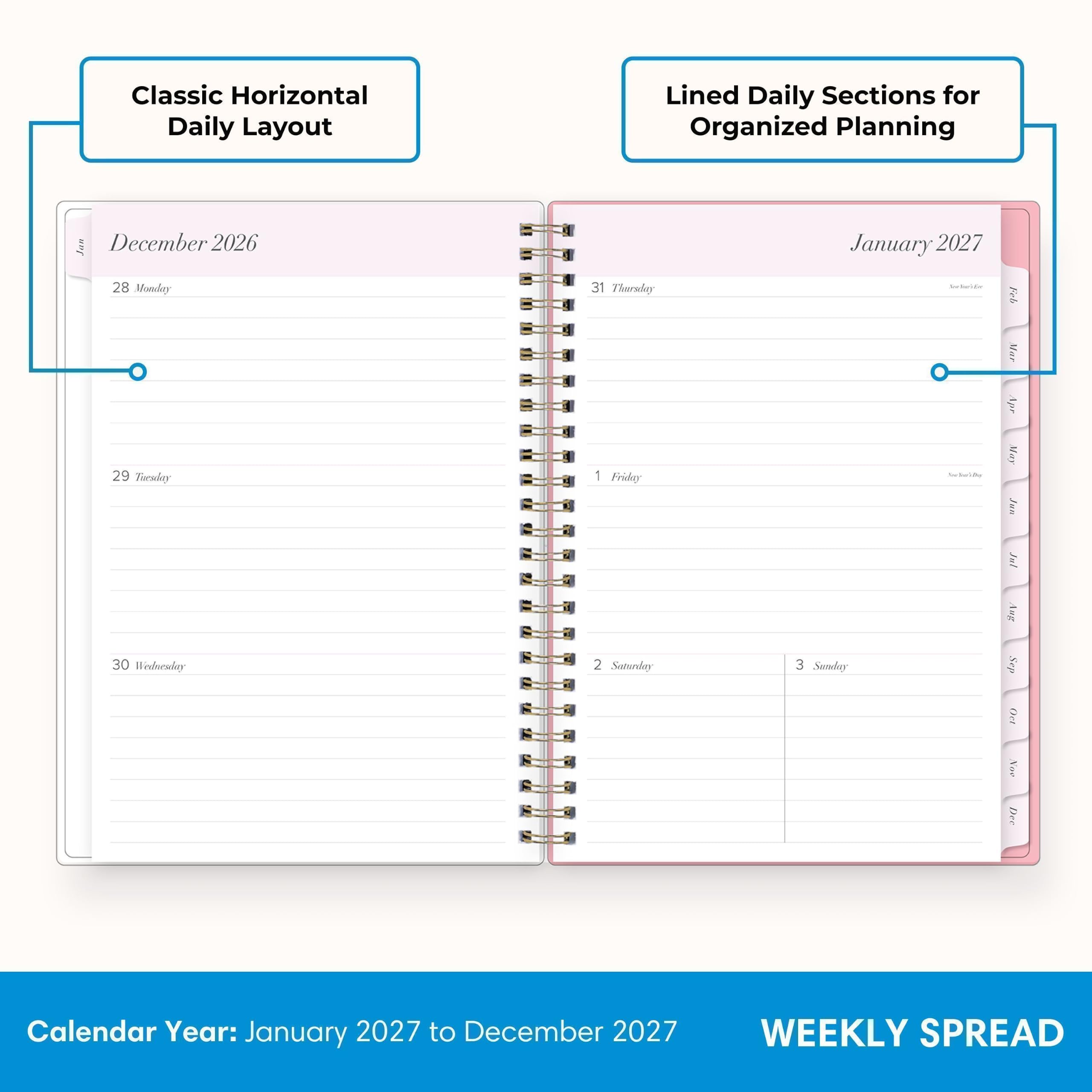 Classic Horizontal Daily Layout  
Lined Daily Sections for Organized Planning  

December 2026  
28 Monday  
29 Tuesday  
30 Wednesday  

January 2027  
31 Thursday  
1 Friday  
2 Saturday  
3 Sunday  

Calendar Year: January 2027 to December 2027  
WEEKLY SPREAD
