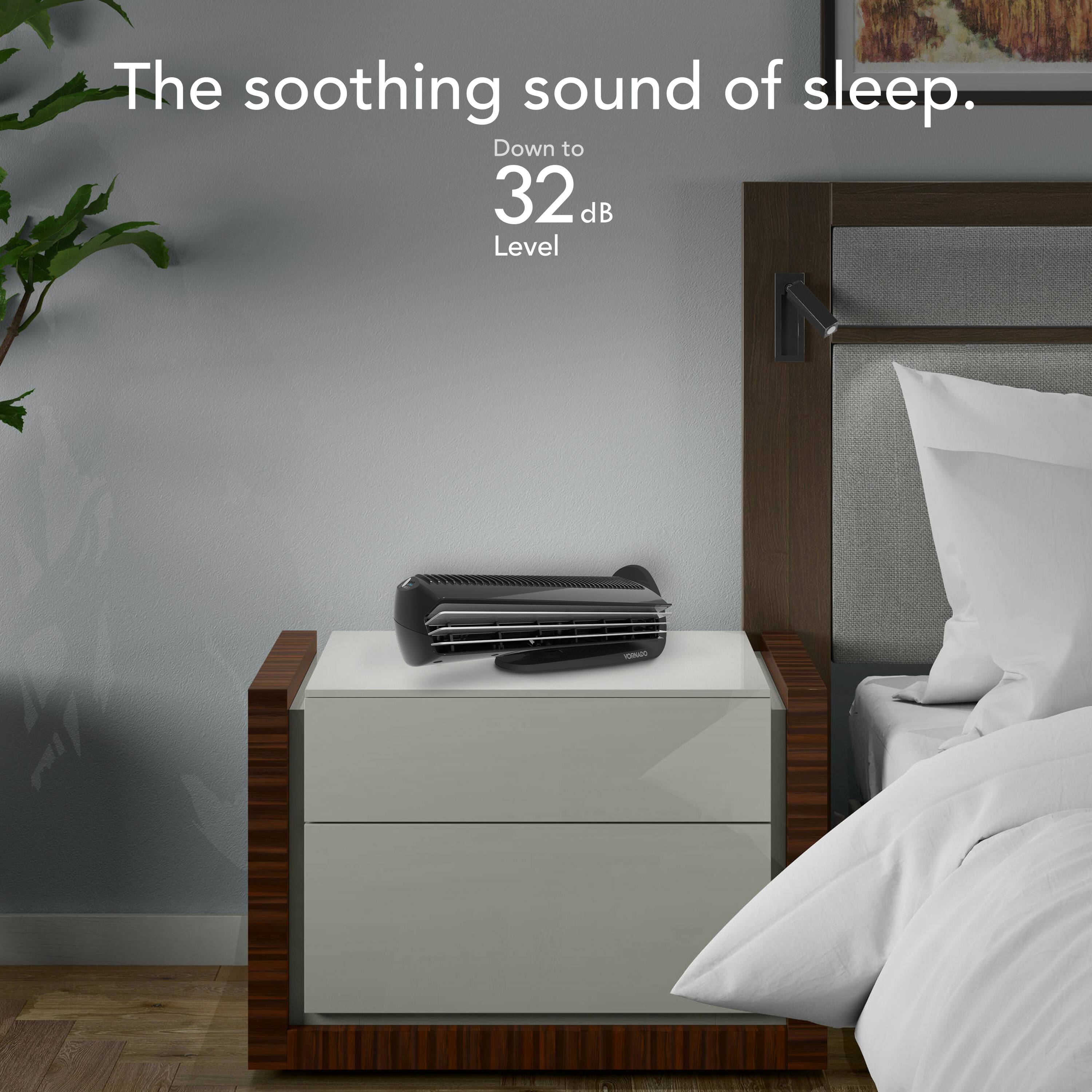 The soothing sound of sleep, down to 32 dB level.