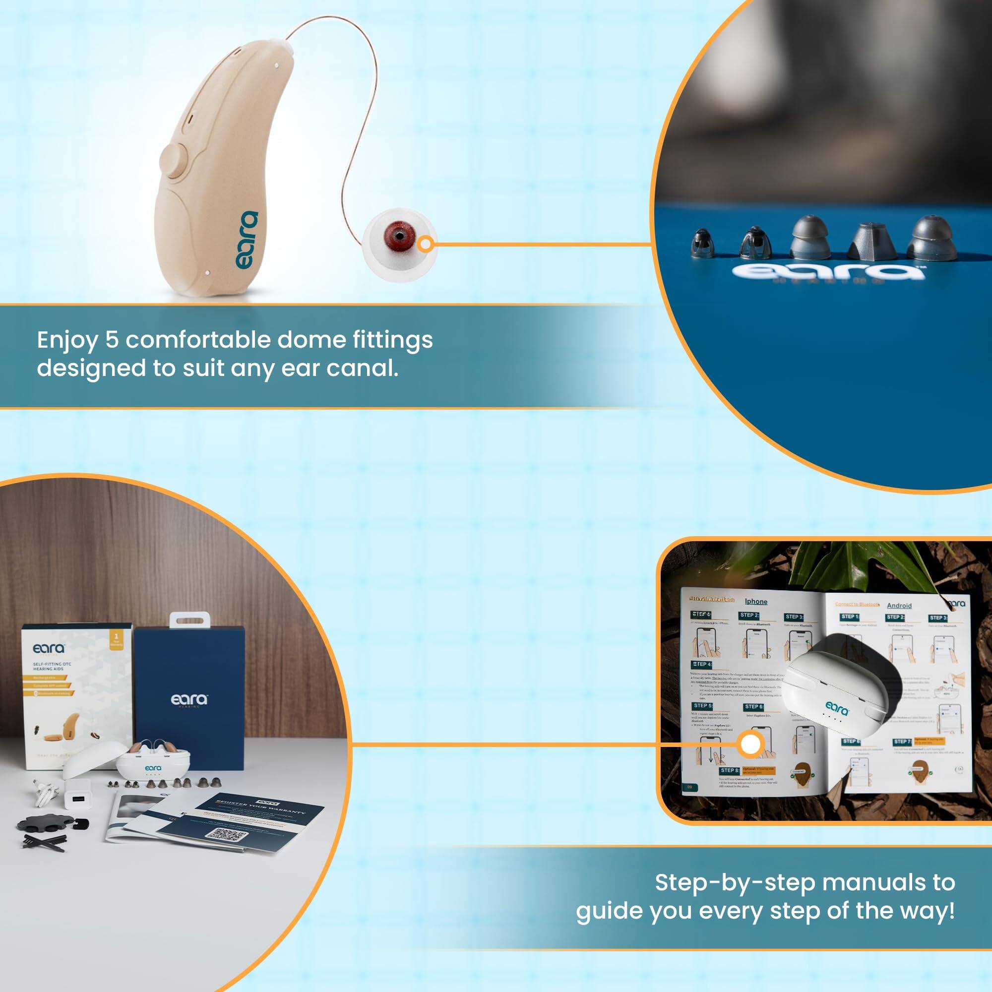 Enjoy 5 comfortable dome fittings designed to suit any ear canal.

Step-by-step manuals to guide you every step of the way!