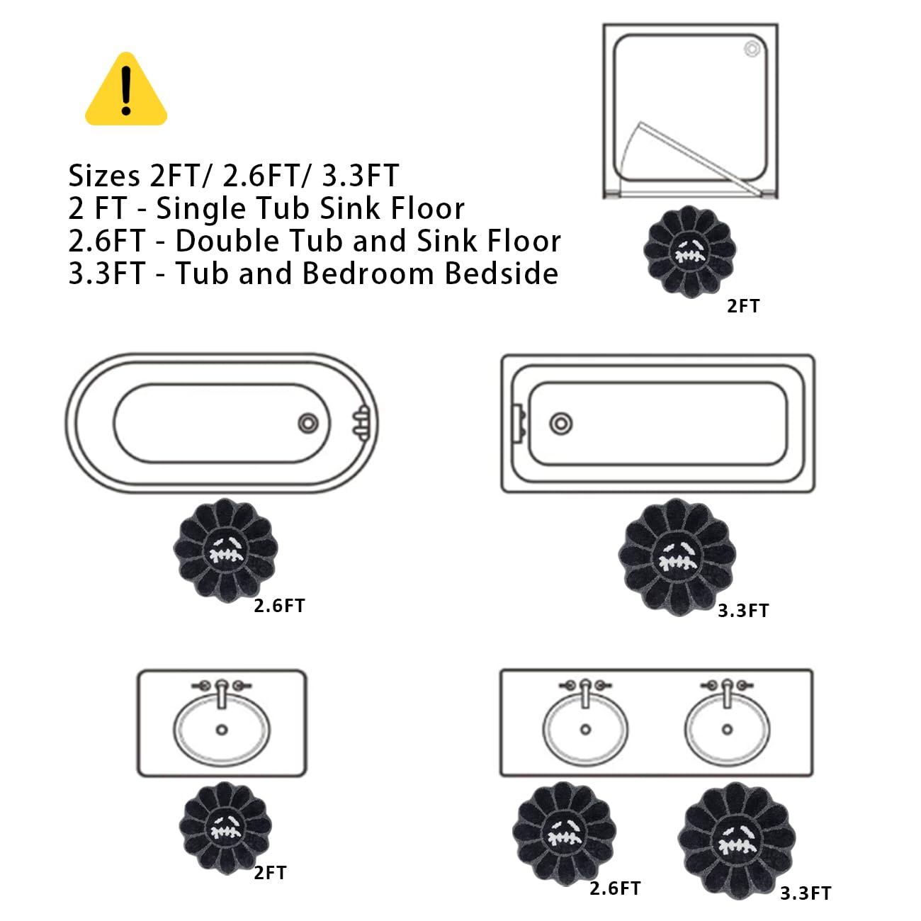 Sizes 2FT/ 2.6FT/ 3.3FT  
2 FT - Single Tub Sink Floor  
2.6FT - Double Tub and Sink Floor  
3.3FT - Tub and Bedroom Bedside  

2FT  
2.6FT  
3.3FT  
2FT  
2.6FT  
3.3FT